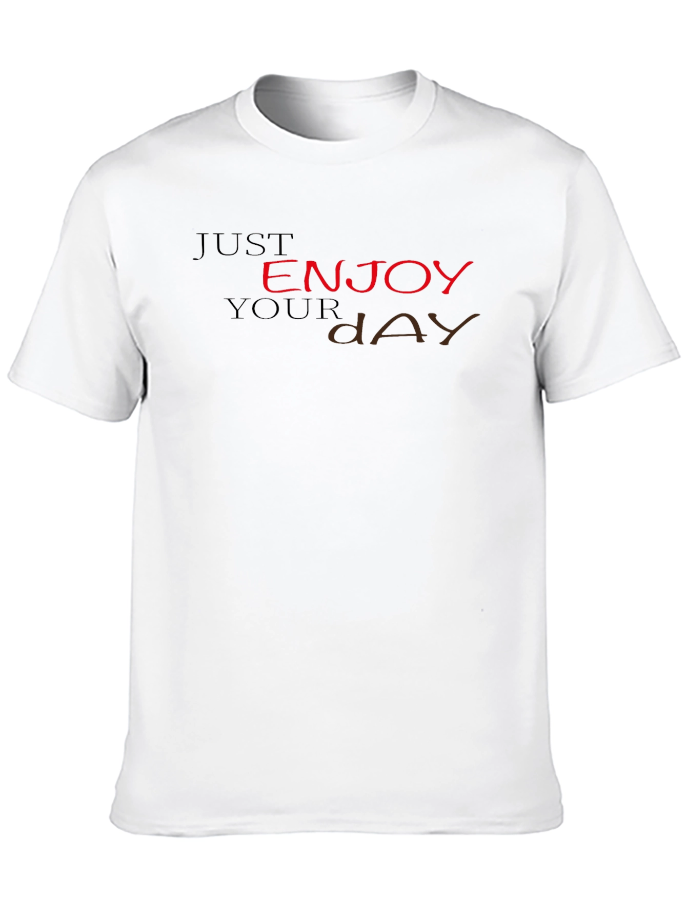 Black Just Enjoy Your Day T-Shirt view 10