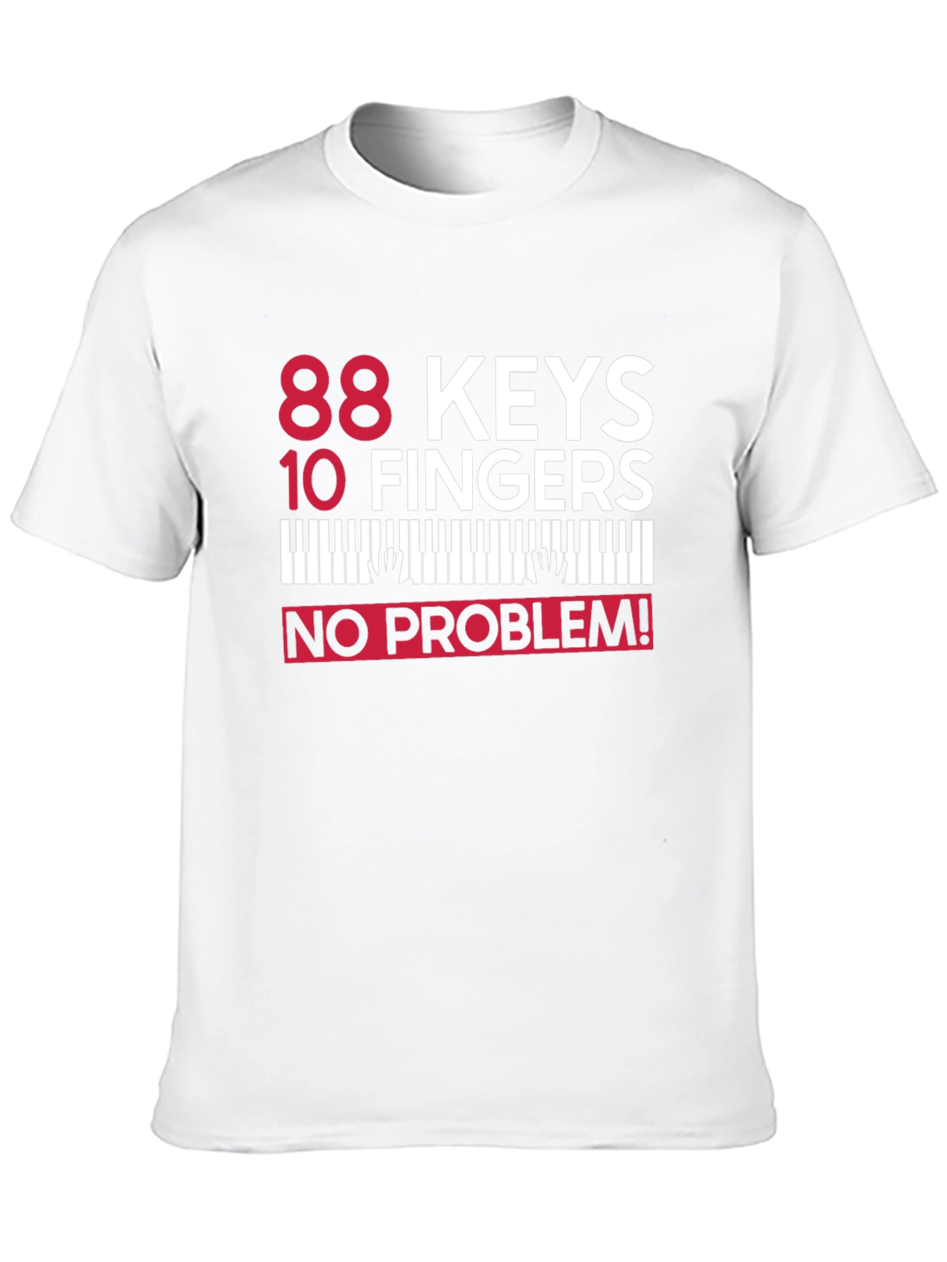 Black 88 Keys 10 Fingers No Problem! Piano T-Shirt view 10