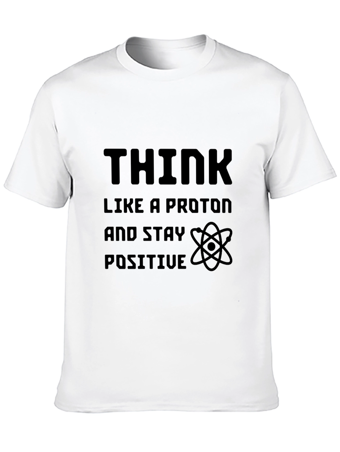 Black Think Like A Proton Positive T-Shirt view 10