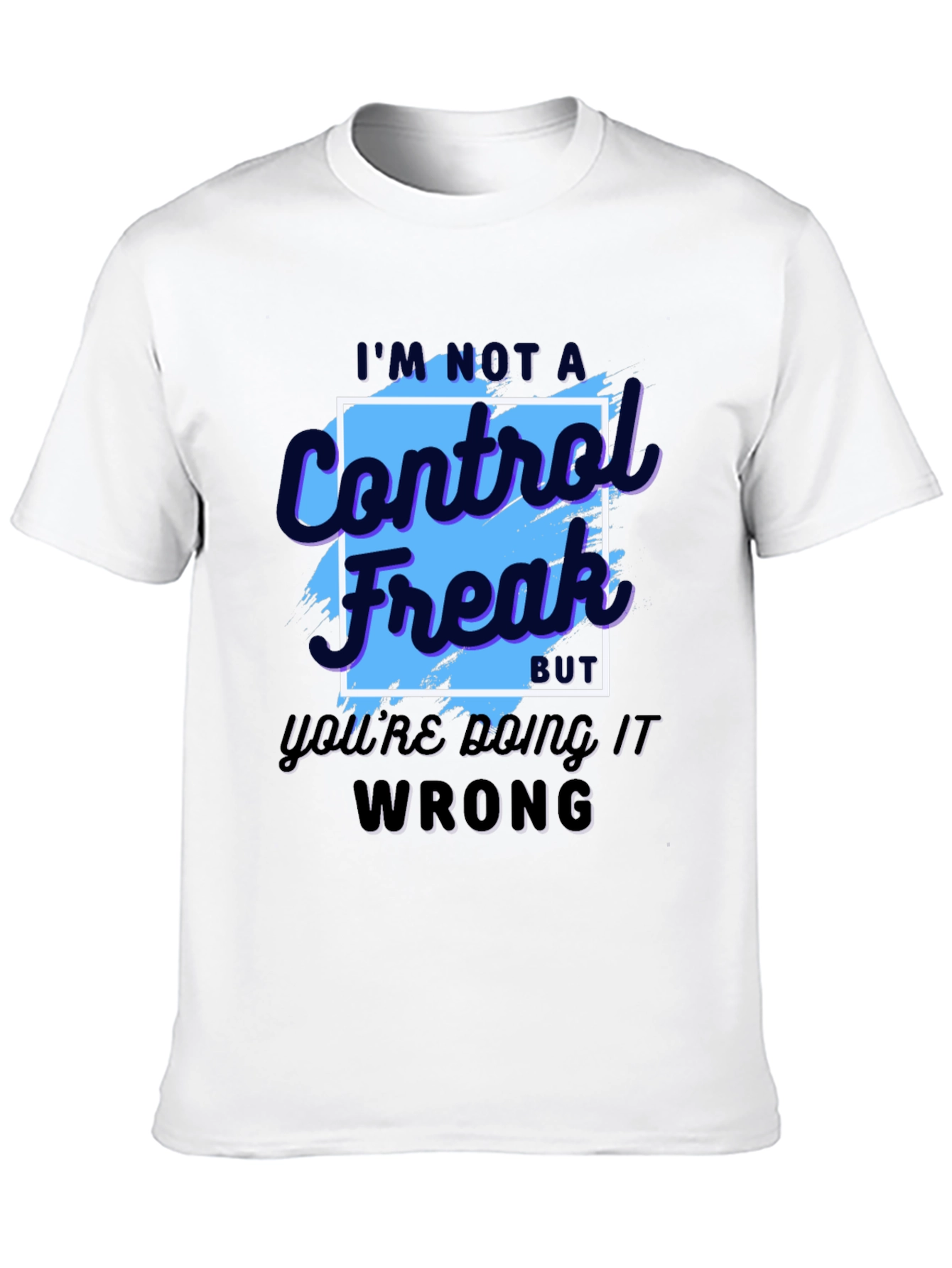 Black Control Freak T-Shirt - Funny Sarcastic Tee view 10