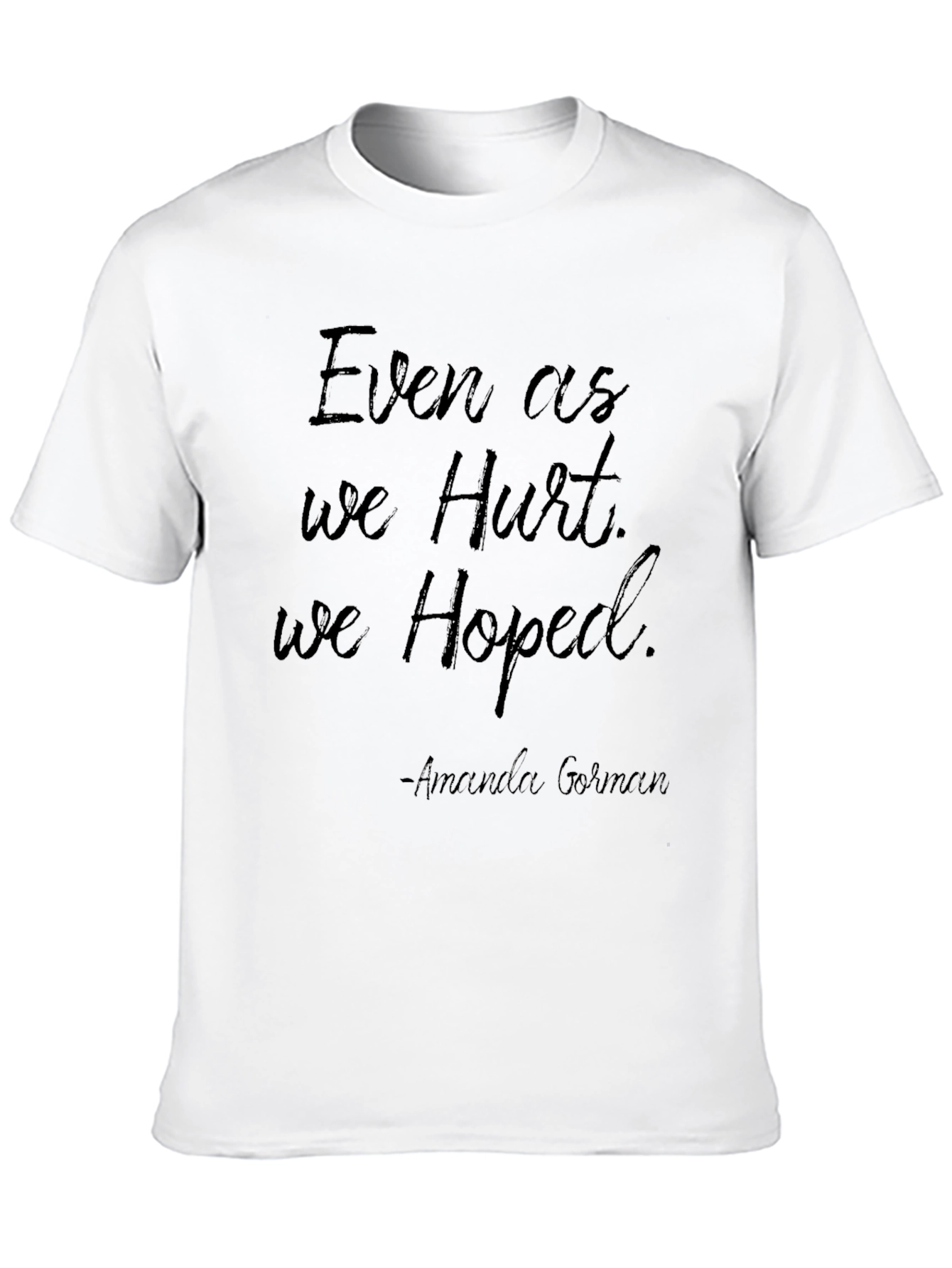 Black Even as We Hurt, We Hoped T-Shirt view 10