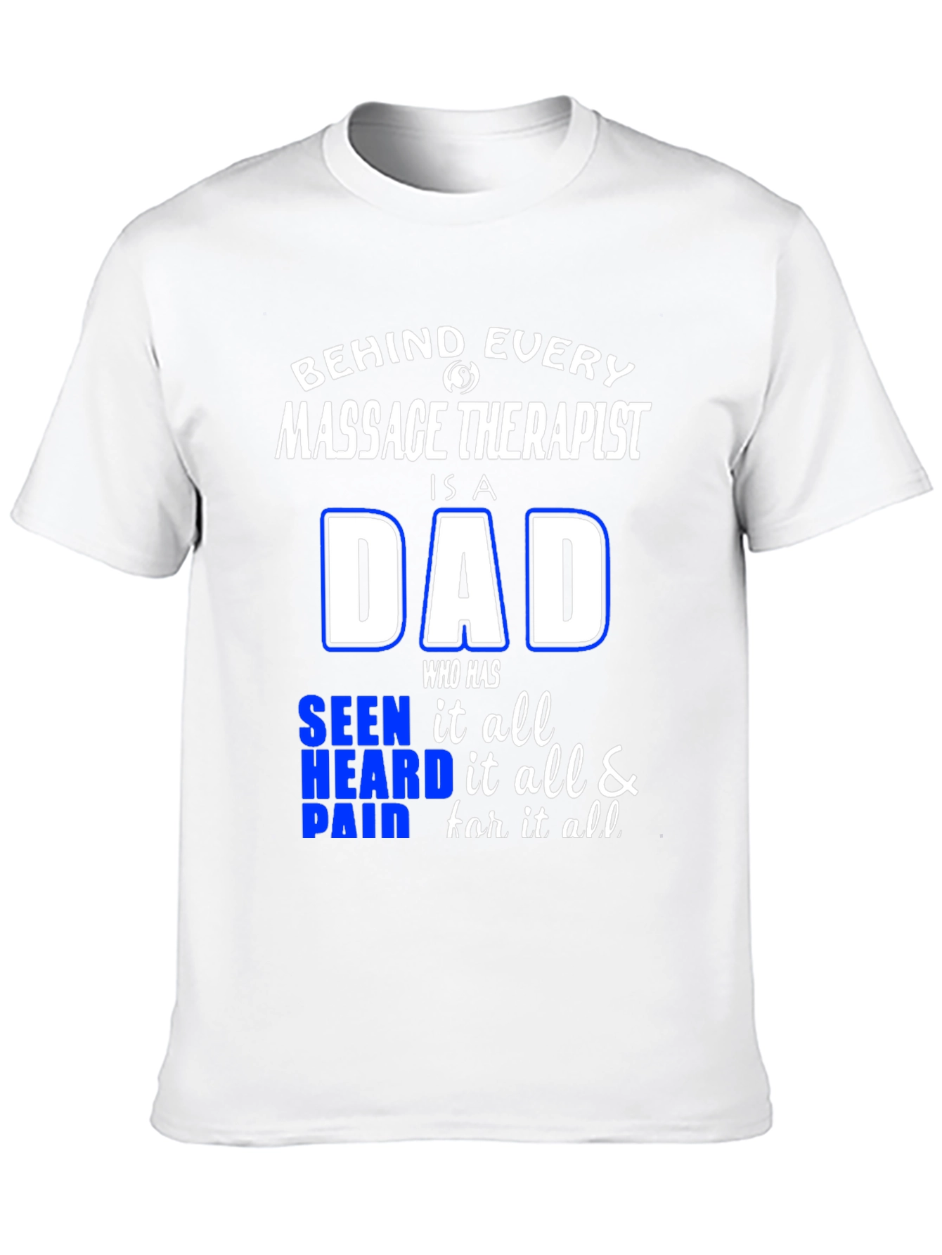 Black Massage Therapist Dad T-Shirt - Seen It All! view 10