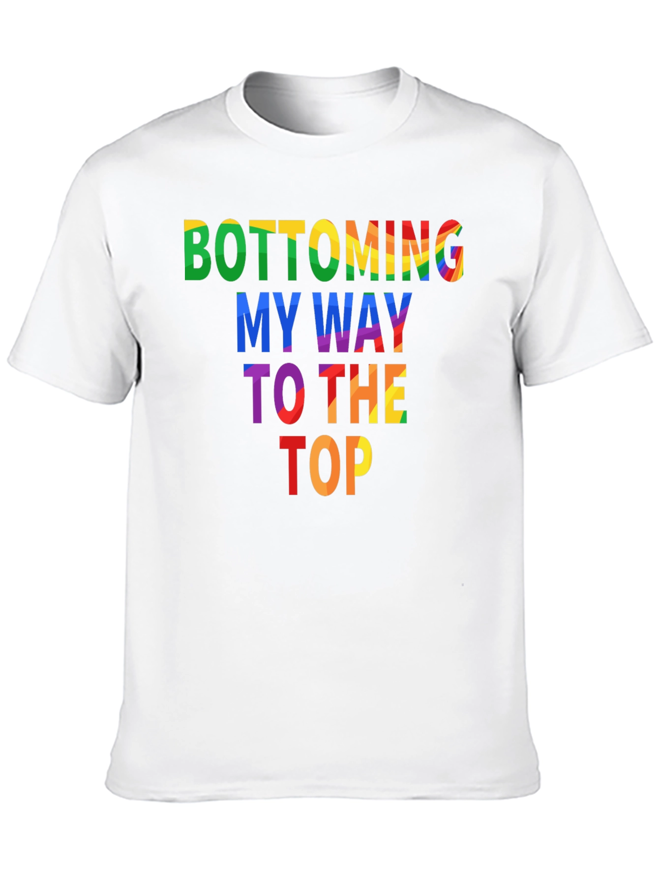 Black Bottoming My Way To The Top Graphic Tee view 10