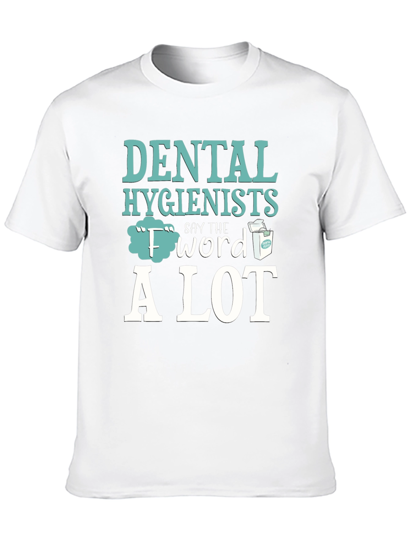 Black Dental Hygienist "F" Word Floss T-Shirt view 10