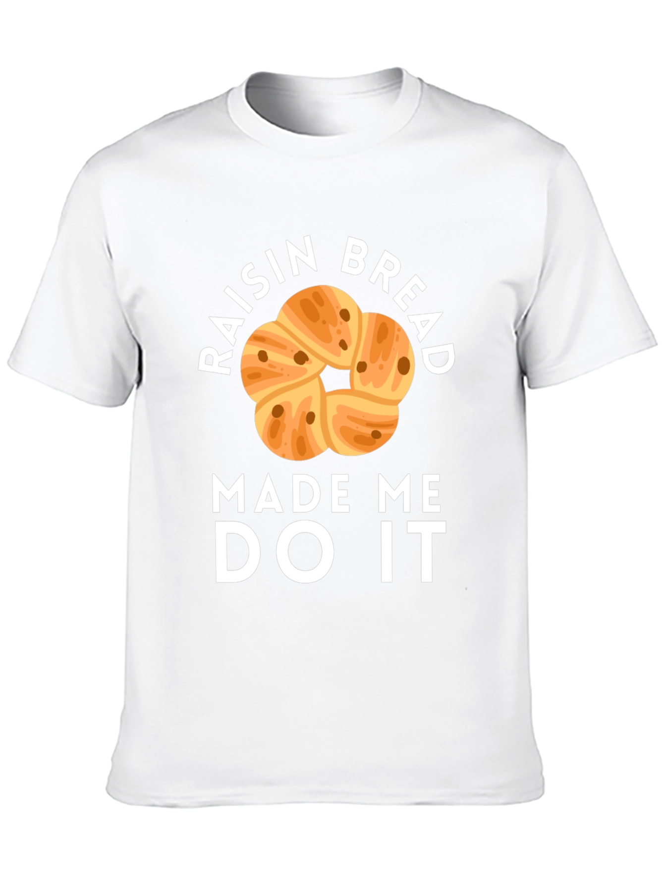 Black Raisin Bread Made Me Do It Graphic Tee view 10