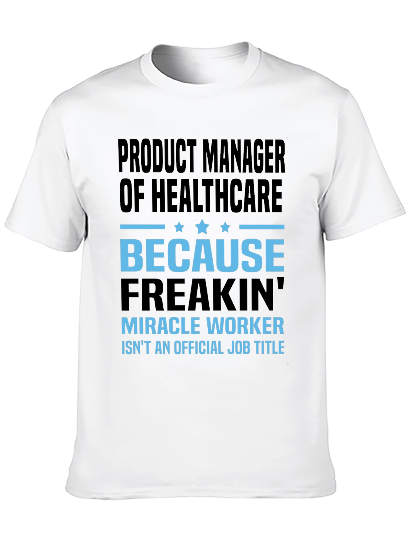 Black Product Manager of Healthcare T-Shirt view 10
