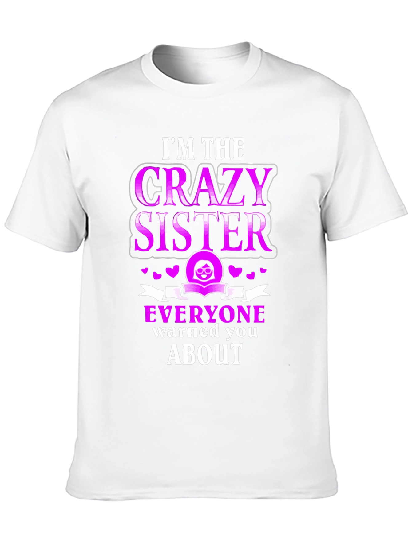 Black Crazy Sister T-Shirt - Funny Sibling Tee view 10