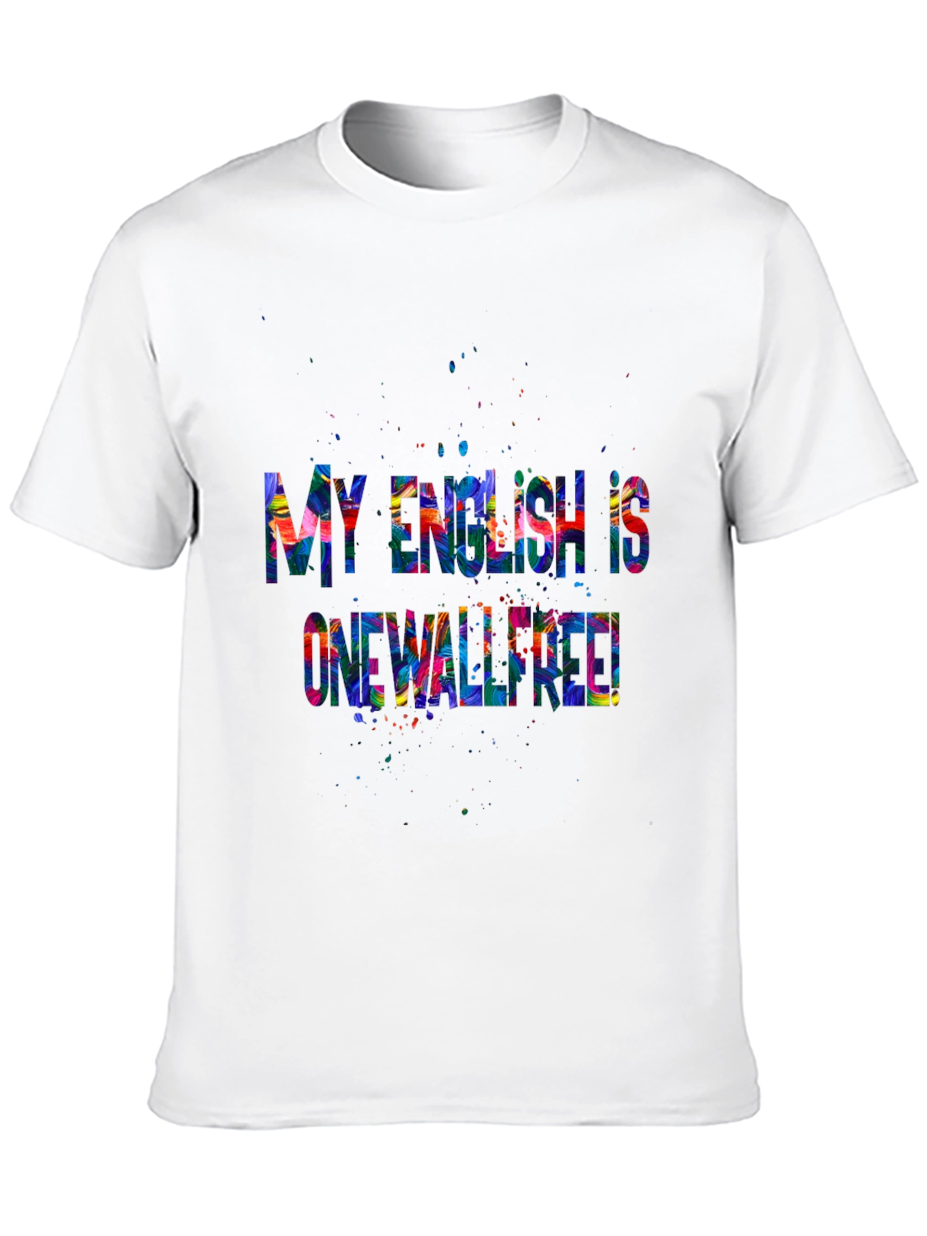 Black Colorful "My English is One Well-Rated" T-Shirt view 10