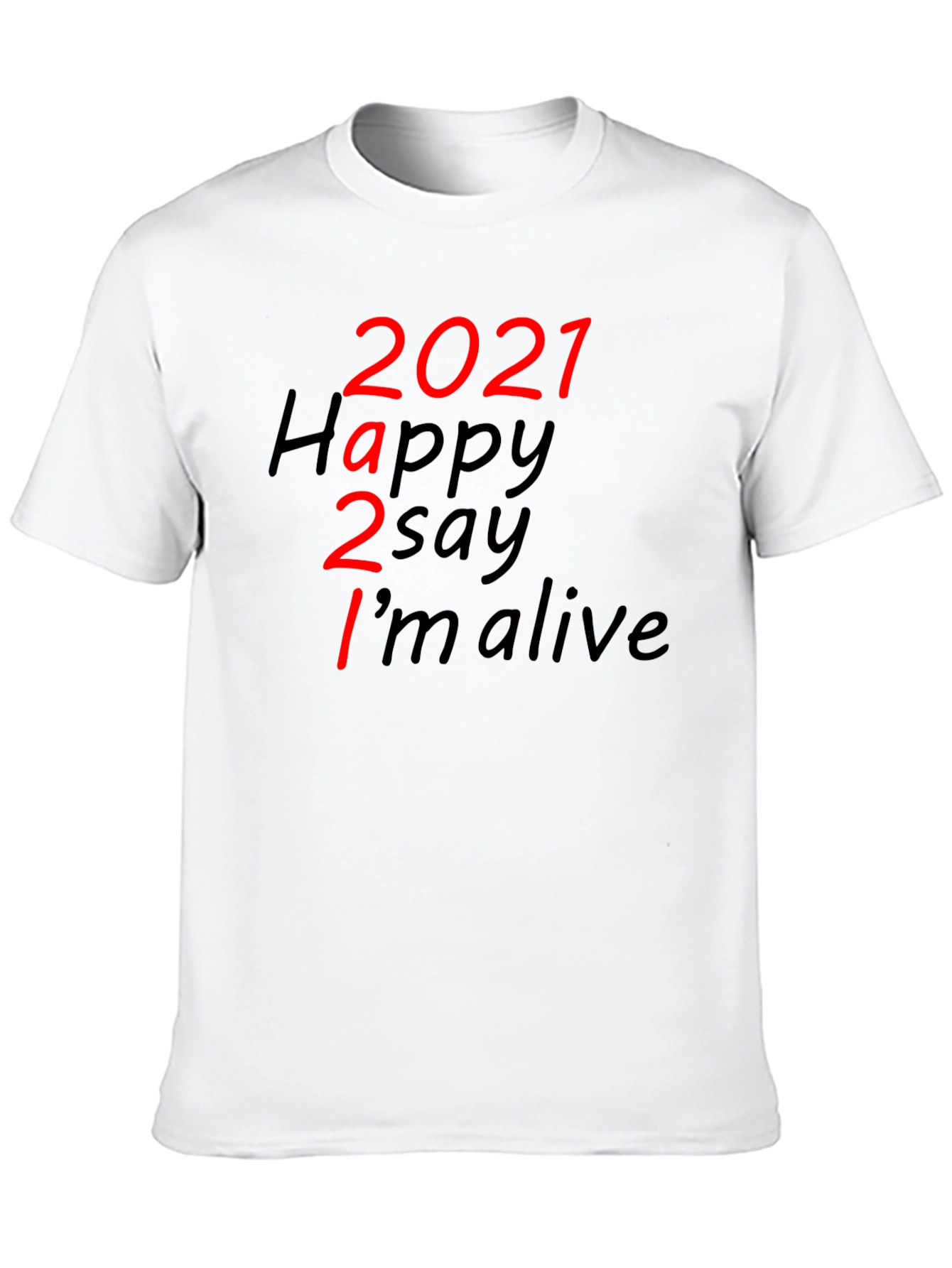 Black 2021 Happy to Say I'm Alive Graphic T-Shirt view 10