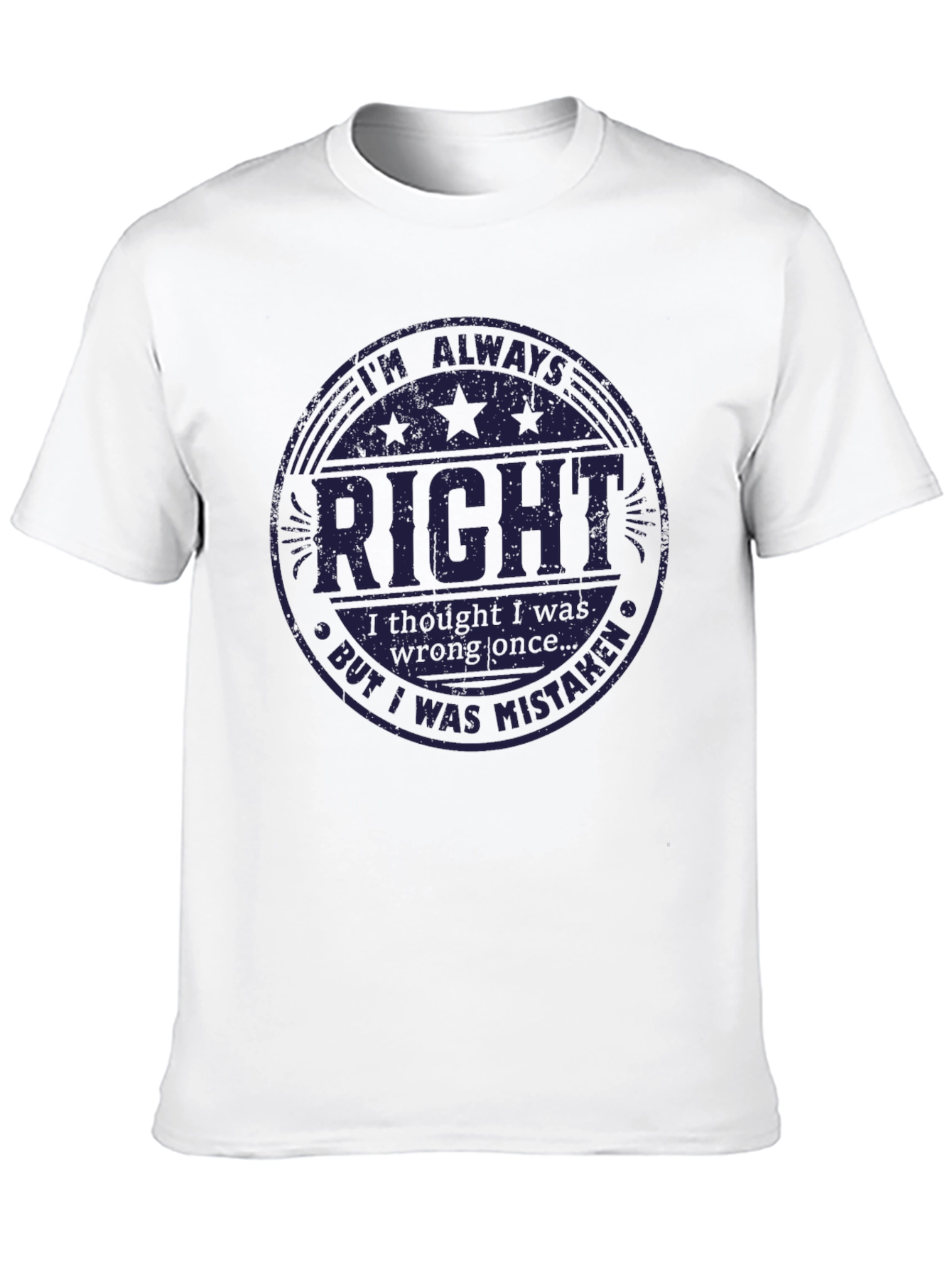 Black I'm Always Right T-Shirt view 10