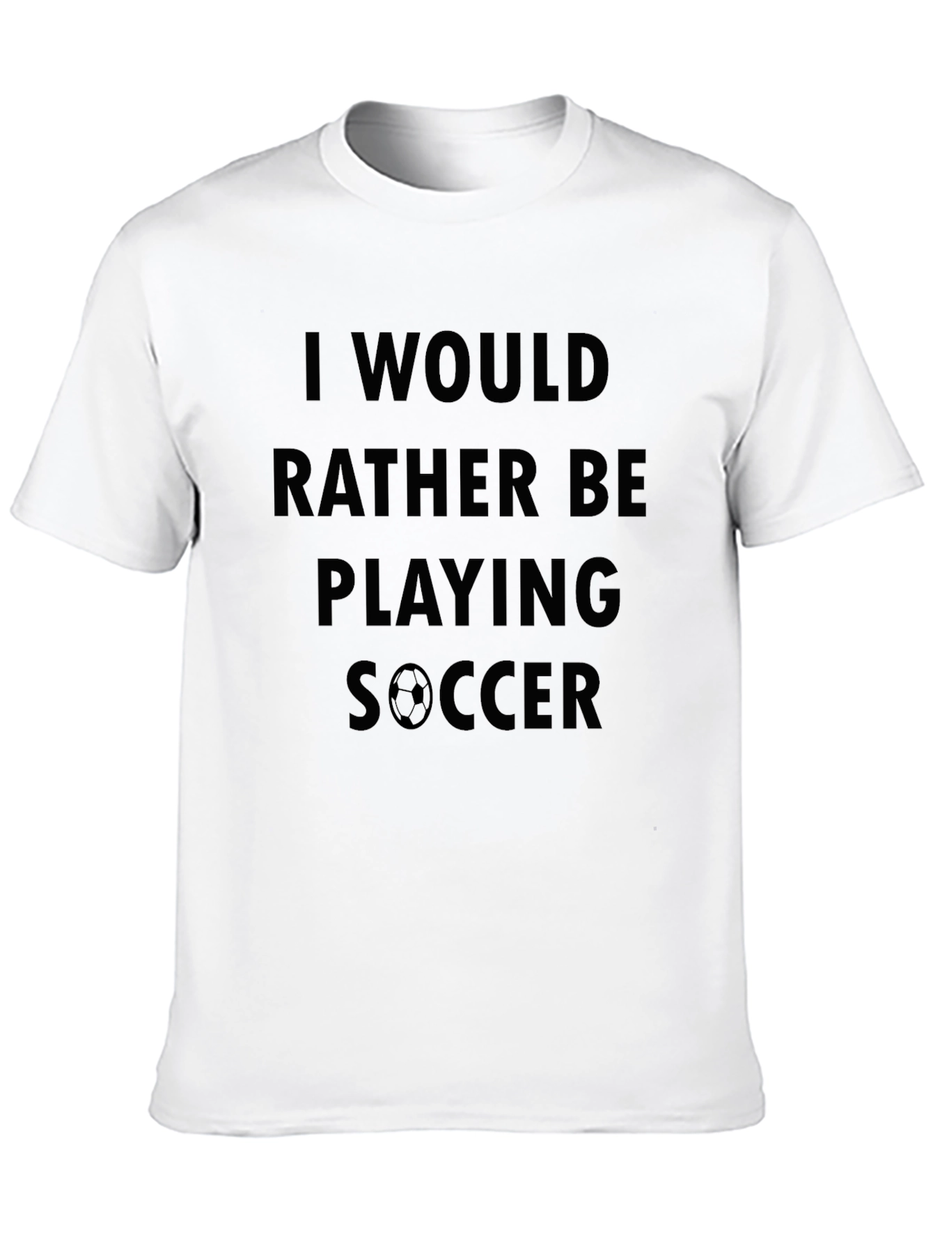 Black Soccer Fan T-Shirt: Rather Be Playing Soccer - Soft Cotton view 10