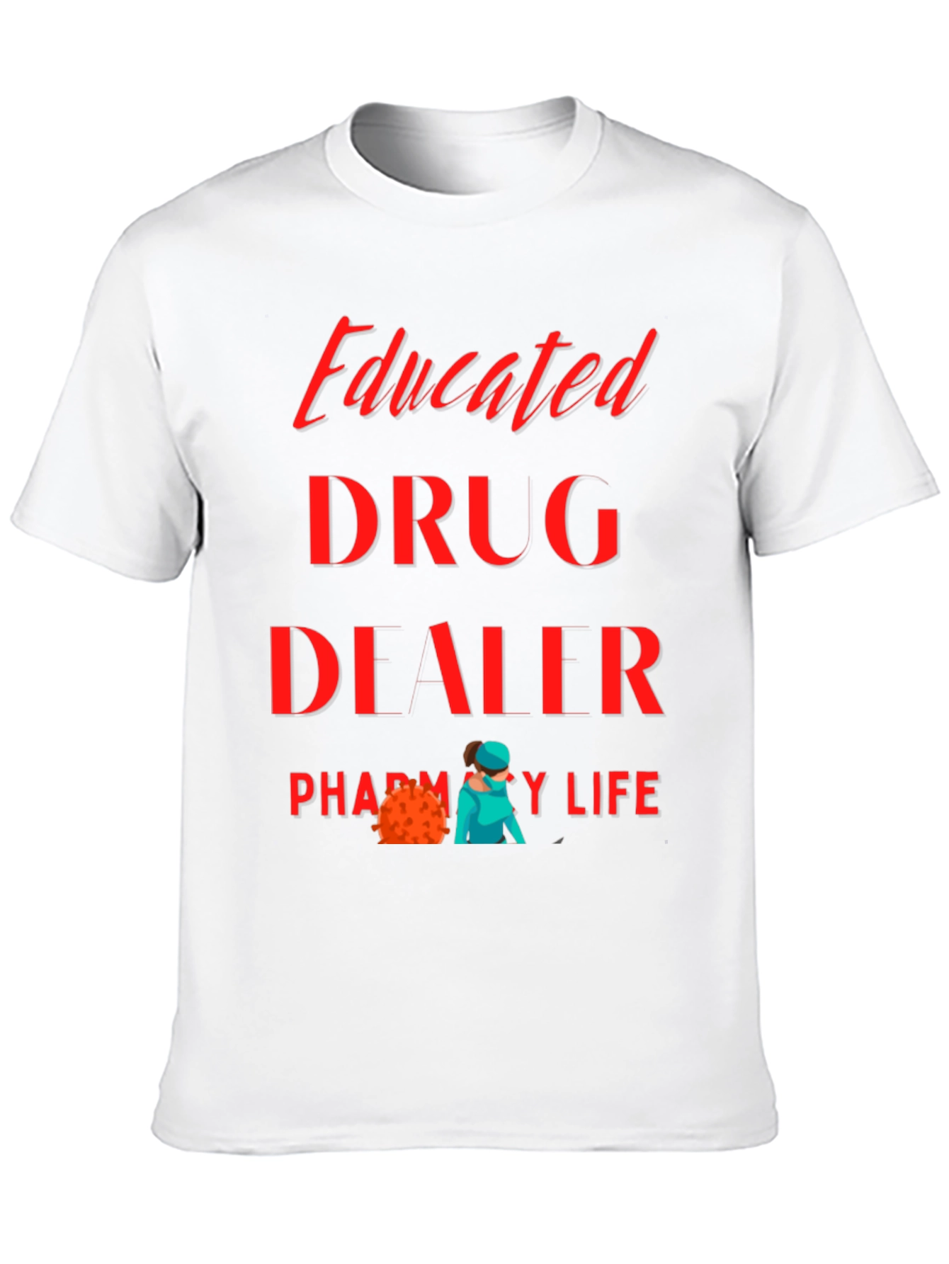 Black Educated Drug Dealer Pharmacy Life T-Shirt view 10