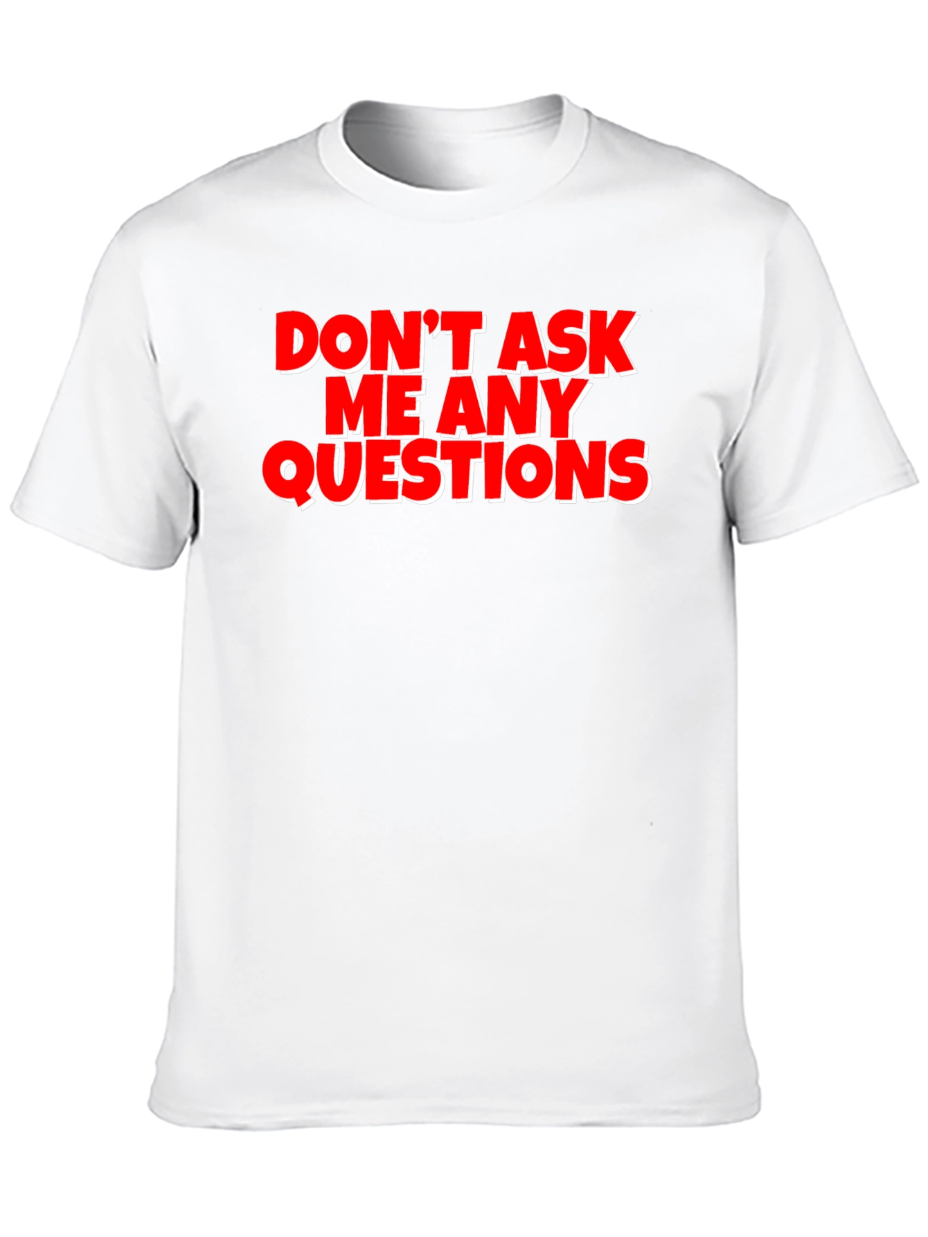 Black Funny Graphic Tee - Don't Ask Me Any Questions view 10