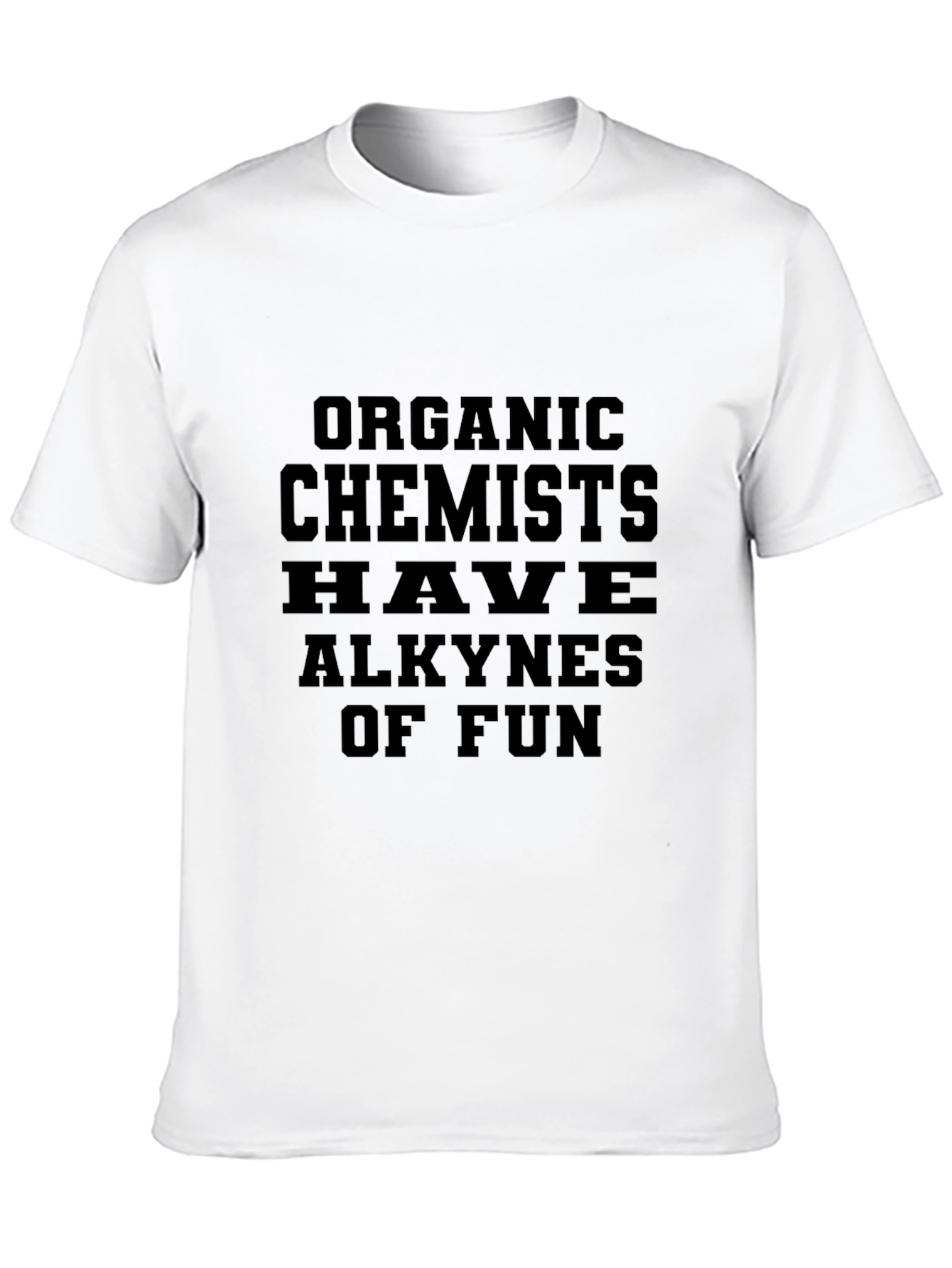Black Organic Chemists Have Alkynes of Fun T-Shirt view 10