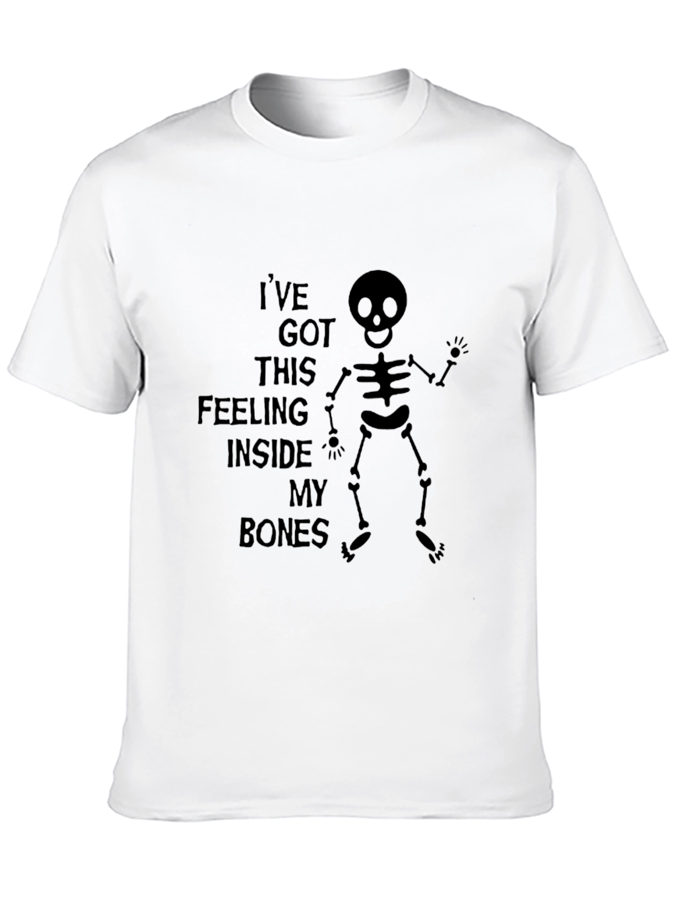 Black I've Got This Feeling Inside My Bones Skeleton T-Shirt view 10