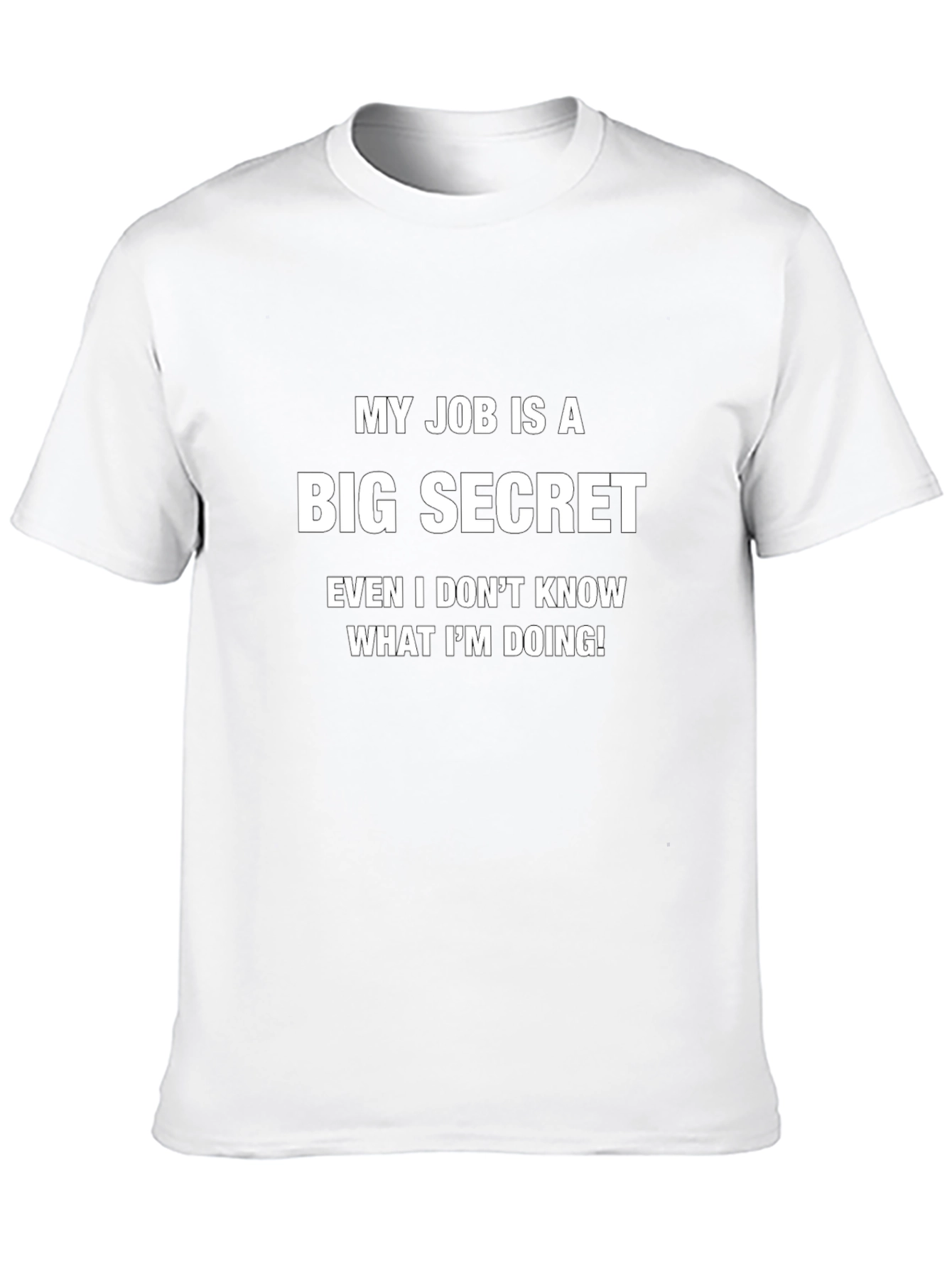 Black My Job is a Big Secret T-Shirt Funny Graphic Tee view 10