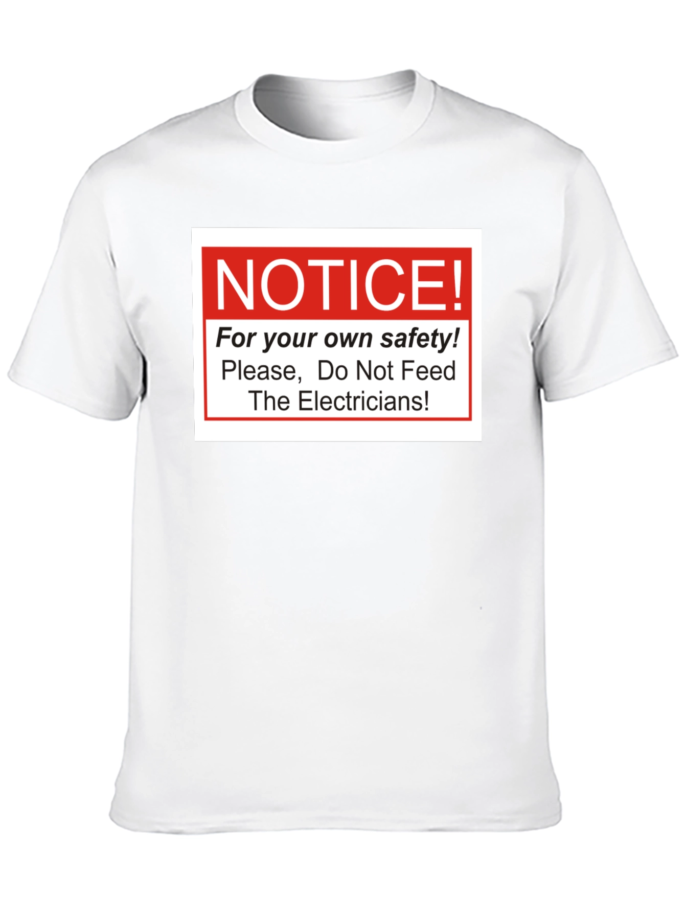 Black Notice! Do Not Feed The Electricians T-Shirt view 10