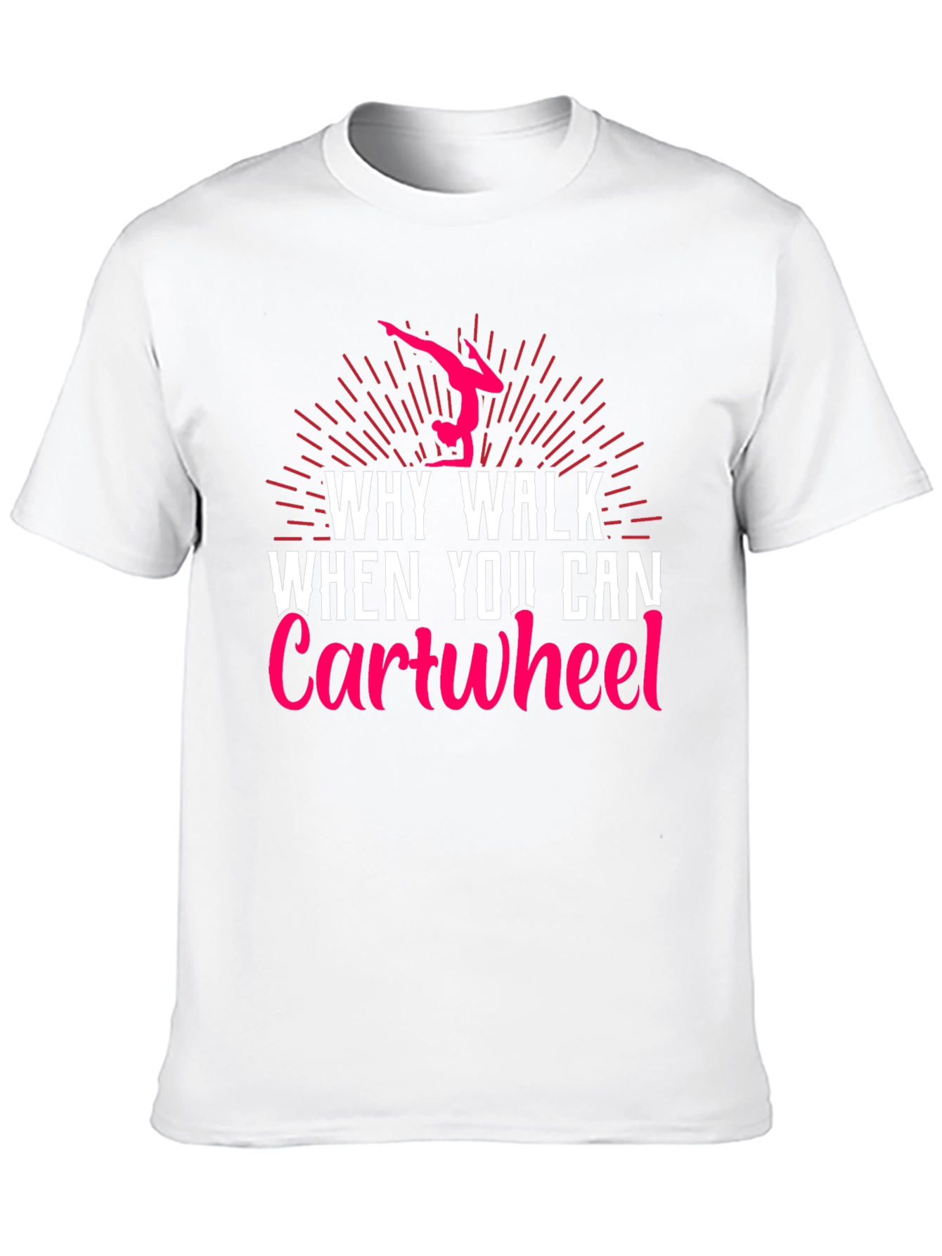Black Why Walk? Cartwheel! Gymnastics T-Shirt view 10