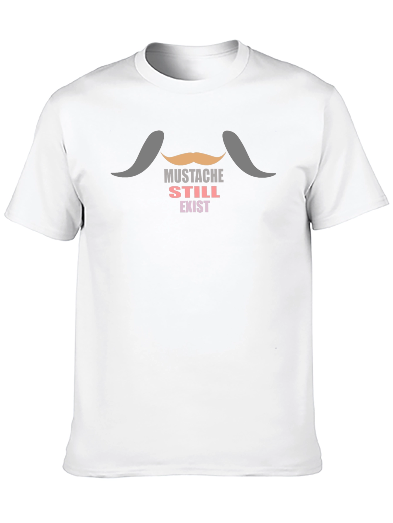 Black Mustache Still Exist T-Shirt - Novelty Tee view 10