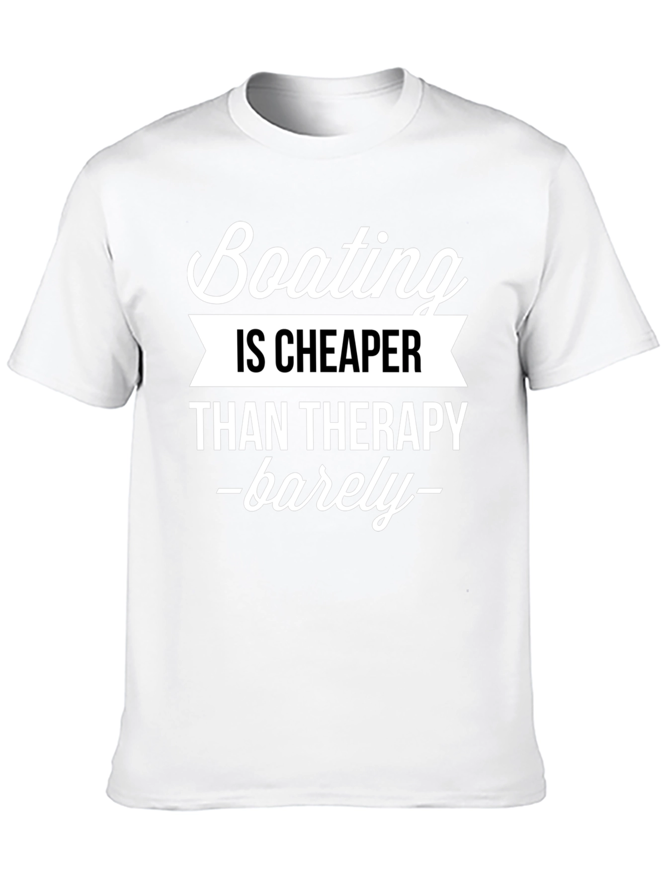 Black Boating is Cheaper Than Therapy Funny Graphic Tee view 10