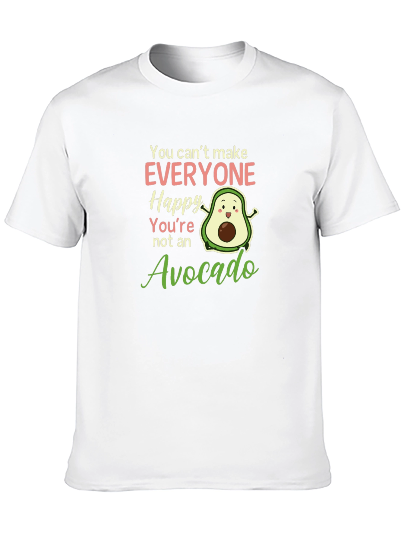 Black Avocado Lover T-Shirt: You Can't Make Everyone Happy view 10