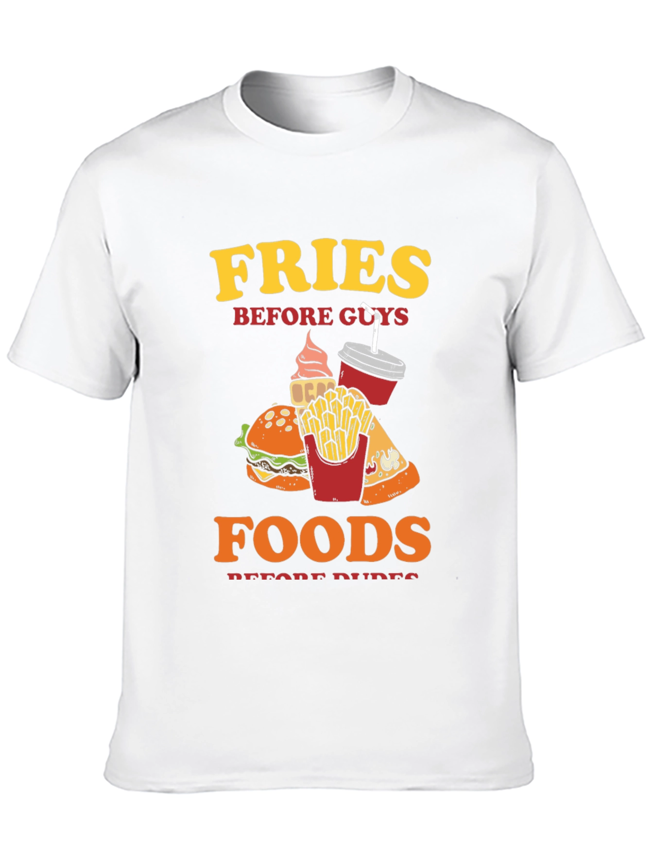 Fries Before Guys T-Shirt - Foodie Tee - 10