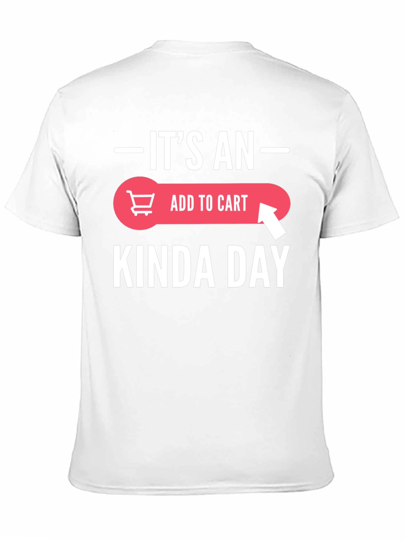 Black It's an Add to Cart Kinda Day T-Shirt view 11