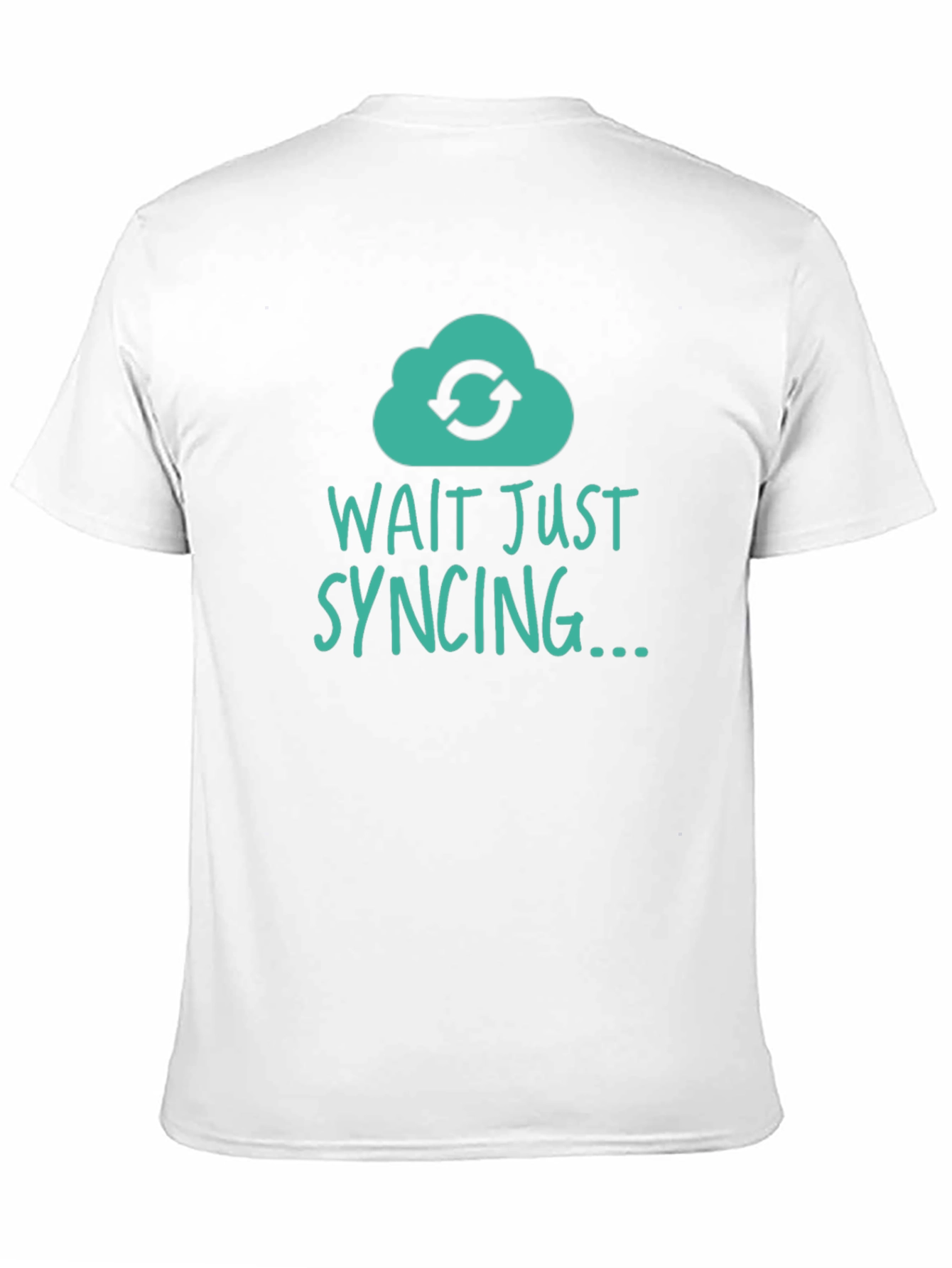 Black Wait Just Syncing T-Shirt - Tech Humor Tee view 11