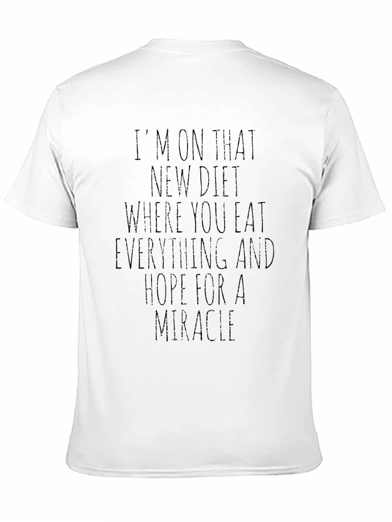 Black Miracle Diet T-Shirt - Eat Everything, Hope for Magic! view 11