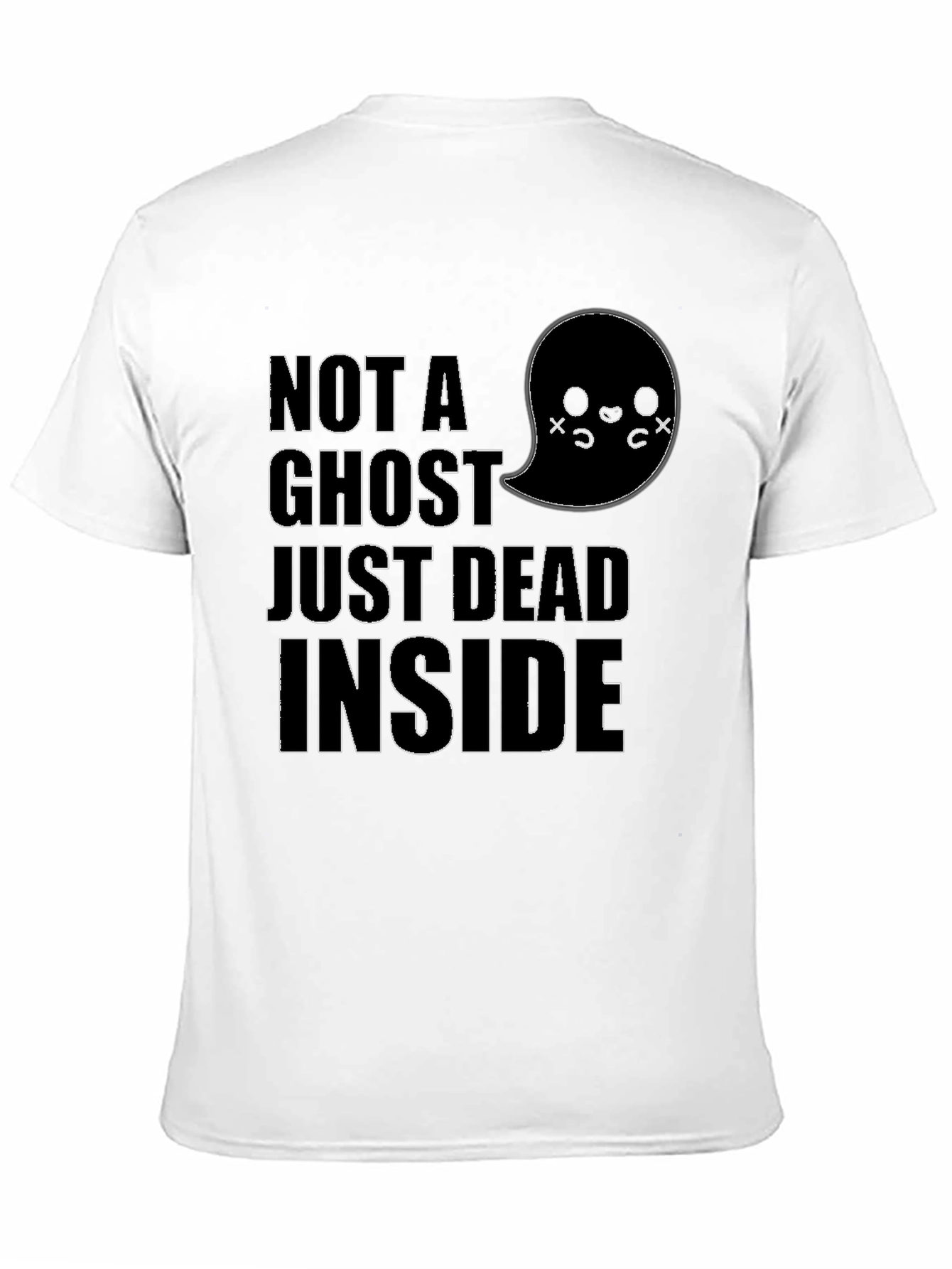 Black Not A Ghost Dead Inside Funny Graphic Tee view 11