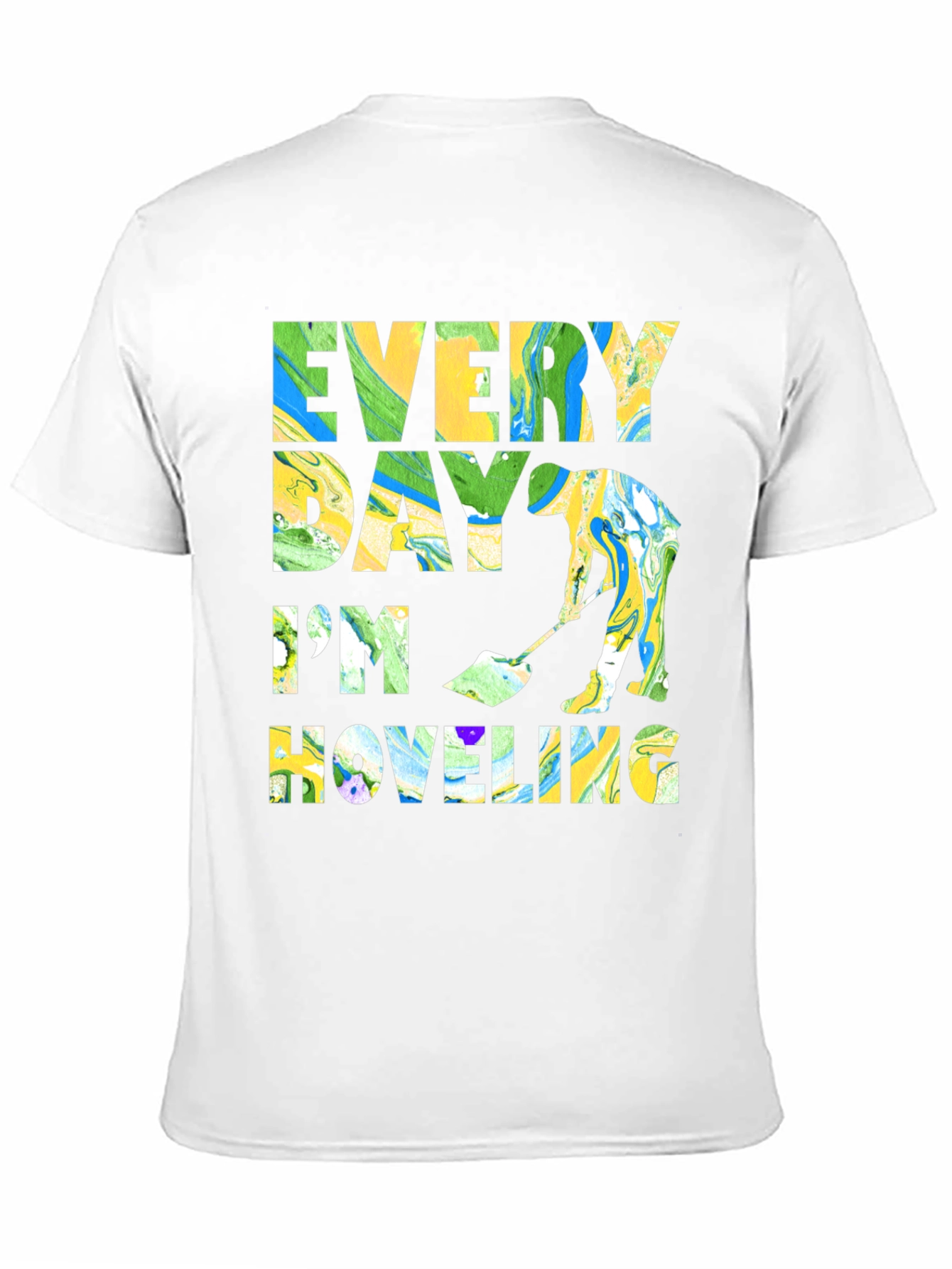 Black Every Day I'm Hoveling T-Shirt Funny Novelty Humor Tee view 11