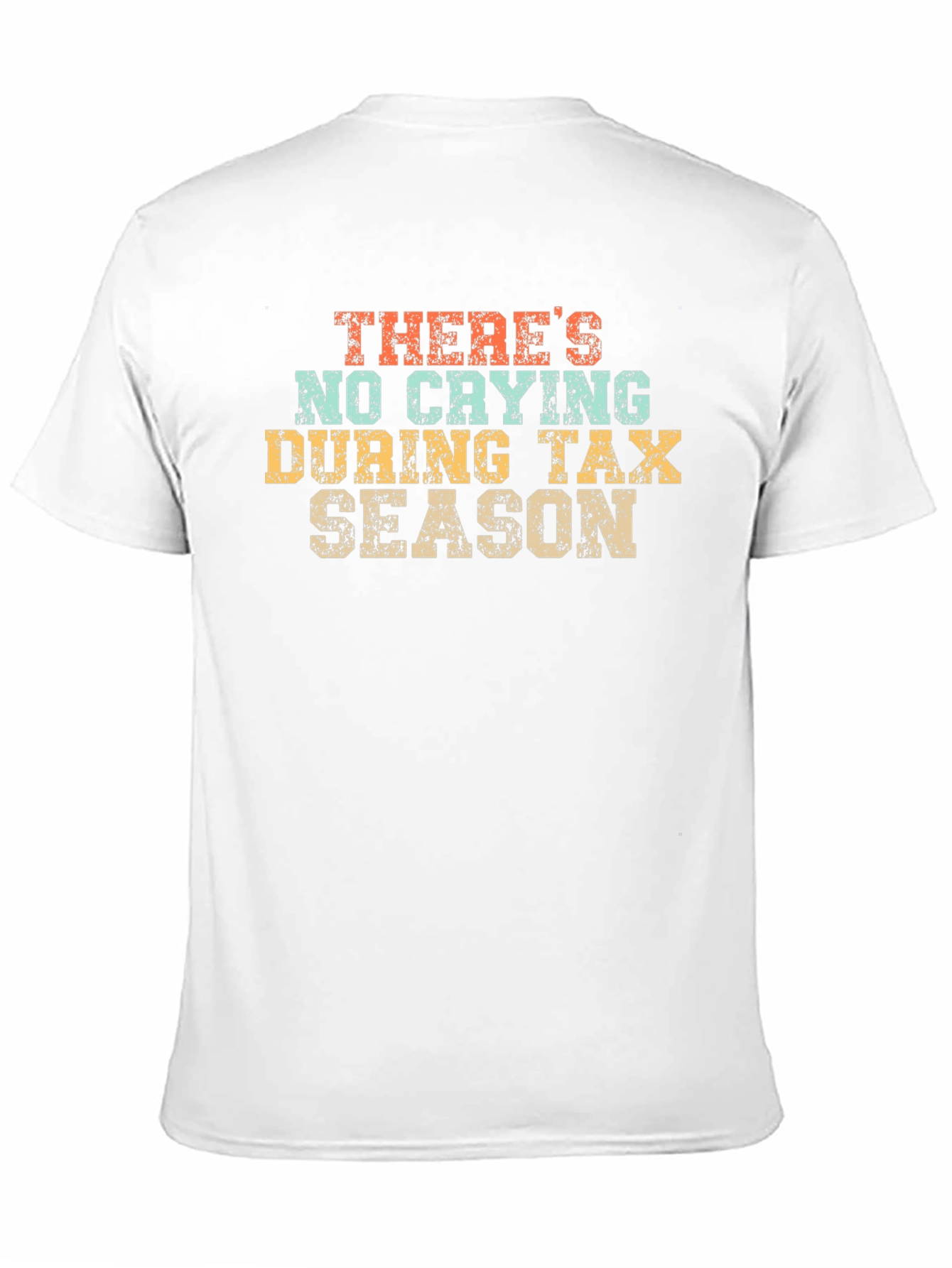 Black No Crying During Tax Season T-Shirt view 11