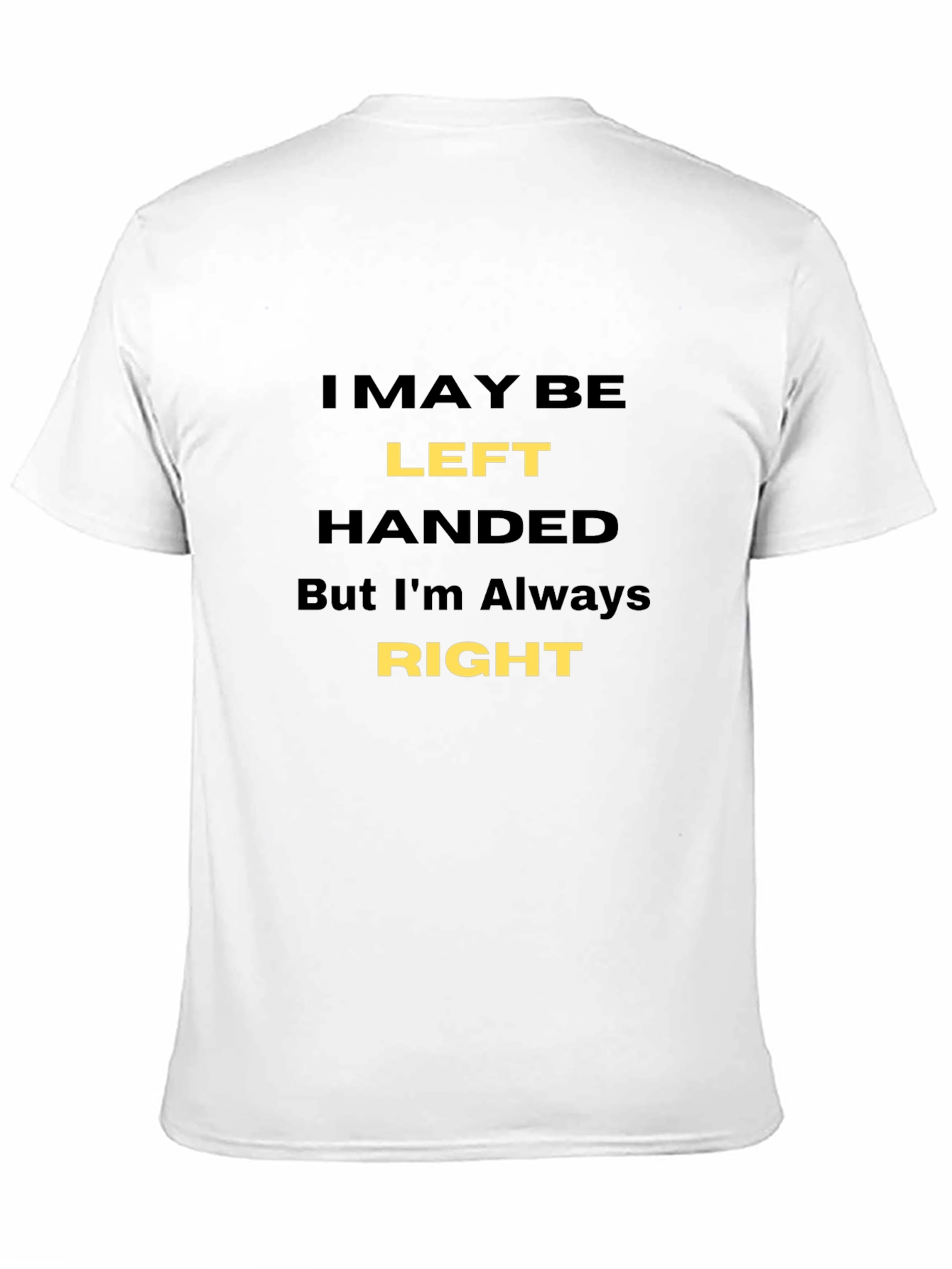 Black Funny Left-Handed T-Shirt - Always Right! view 11