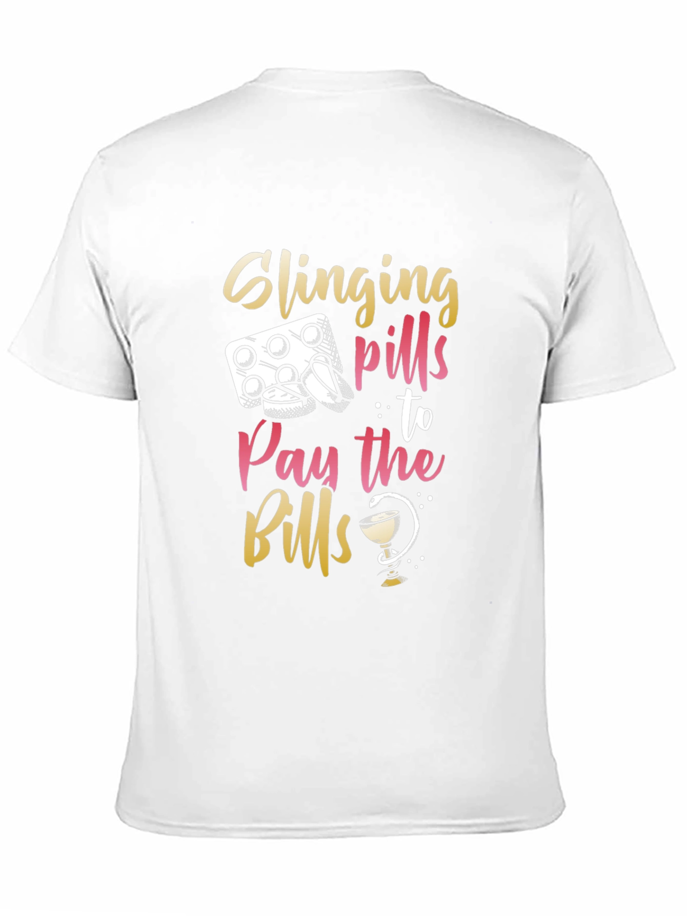 Black Slinging Pills to Pay the Bills Funny T-Shirt view 11