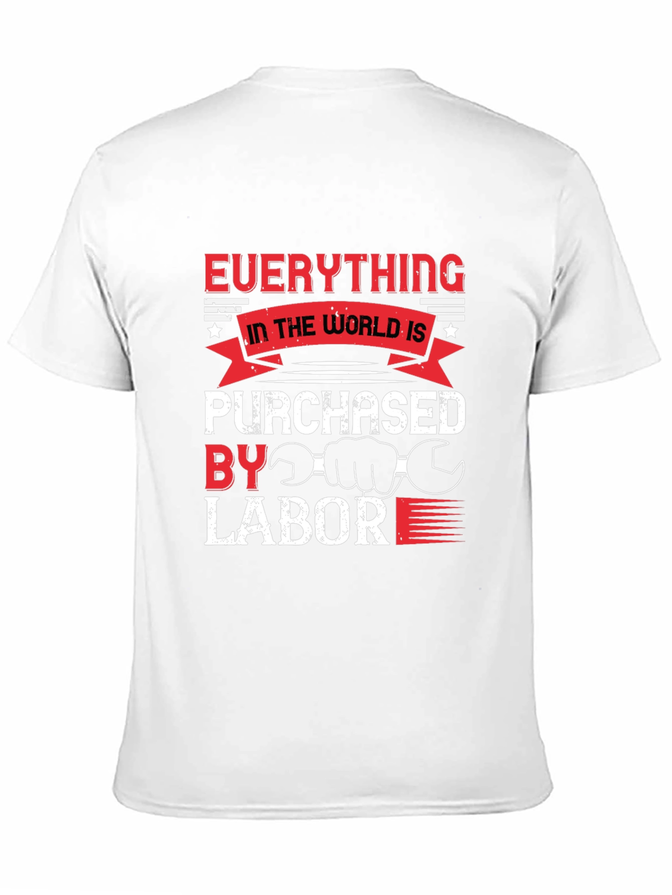 Black Everything Is Purchased By Labor T-Shirt view 11