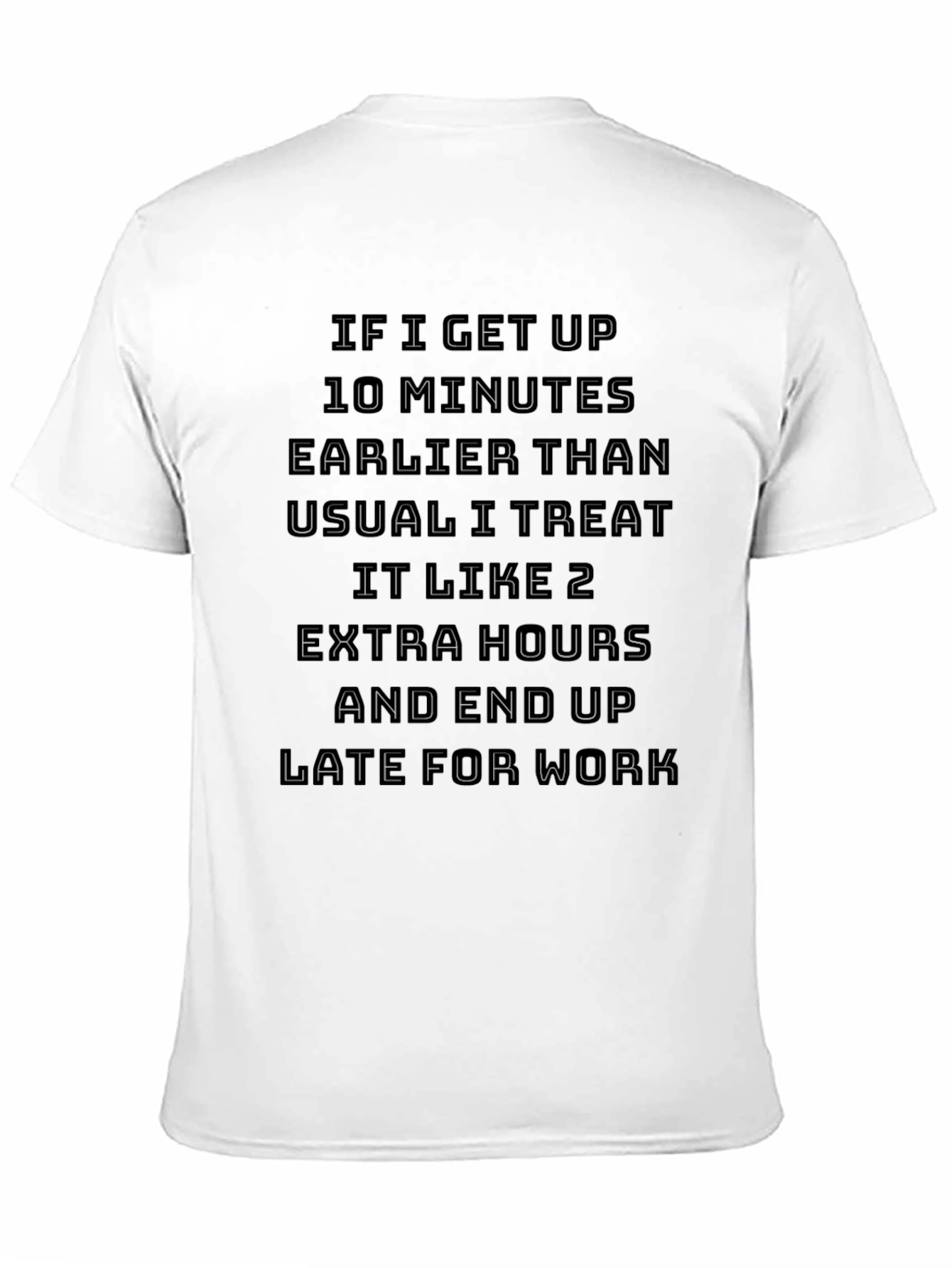 Black Funny Late For Work T-Shirt view 11