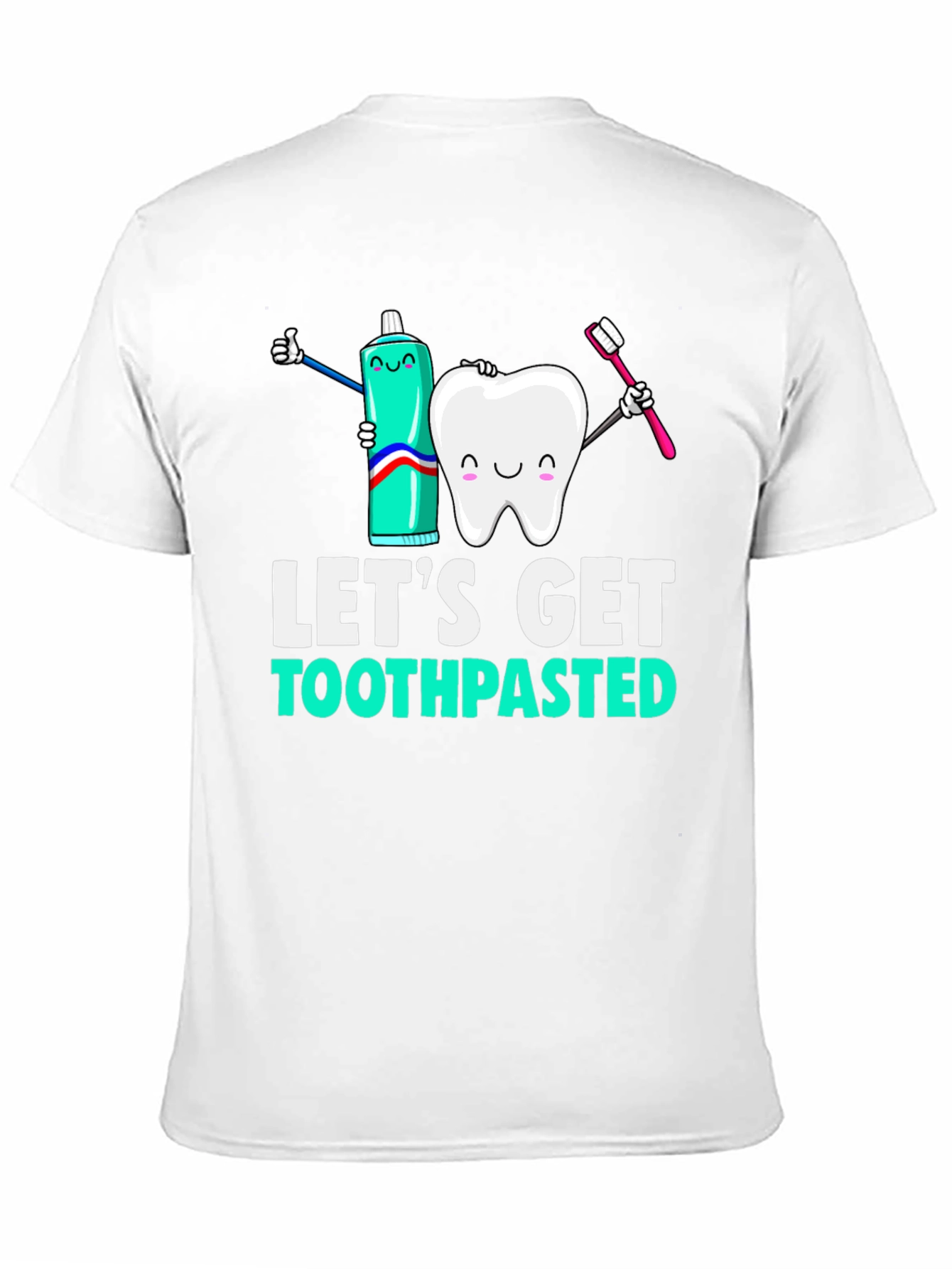 Black Let's Get Toothpasted Funny Dental T-Shirt view 11