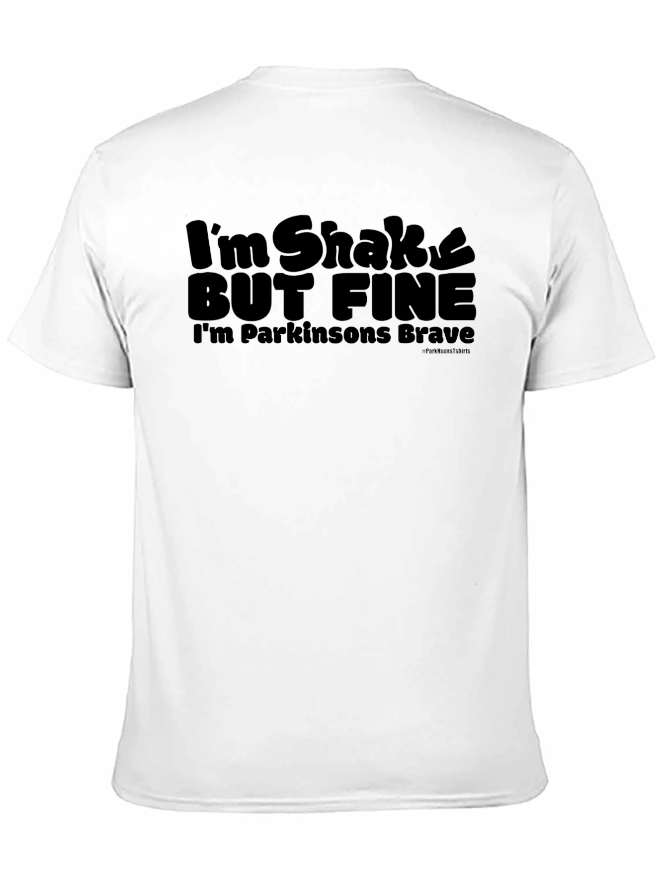 Black I'm Shakey But Fine Parkinson's Brave T-Shirt view 11