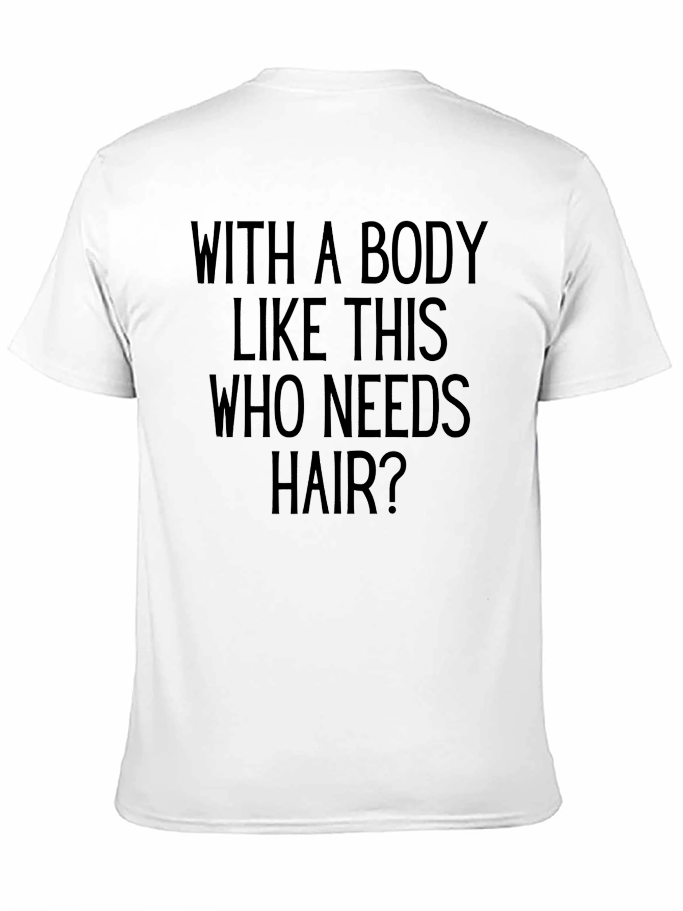 Black Body Like This T-Shirt - Funny Bald Humor Tee view 11