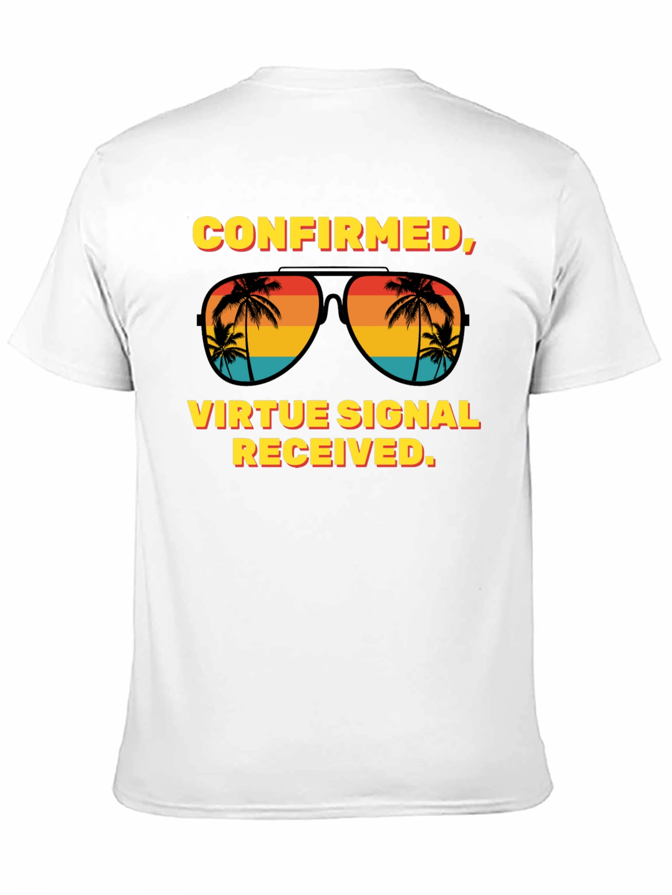 Black Confirmed Virtue Signal Received T-Shirt view 11