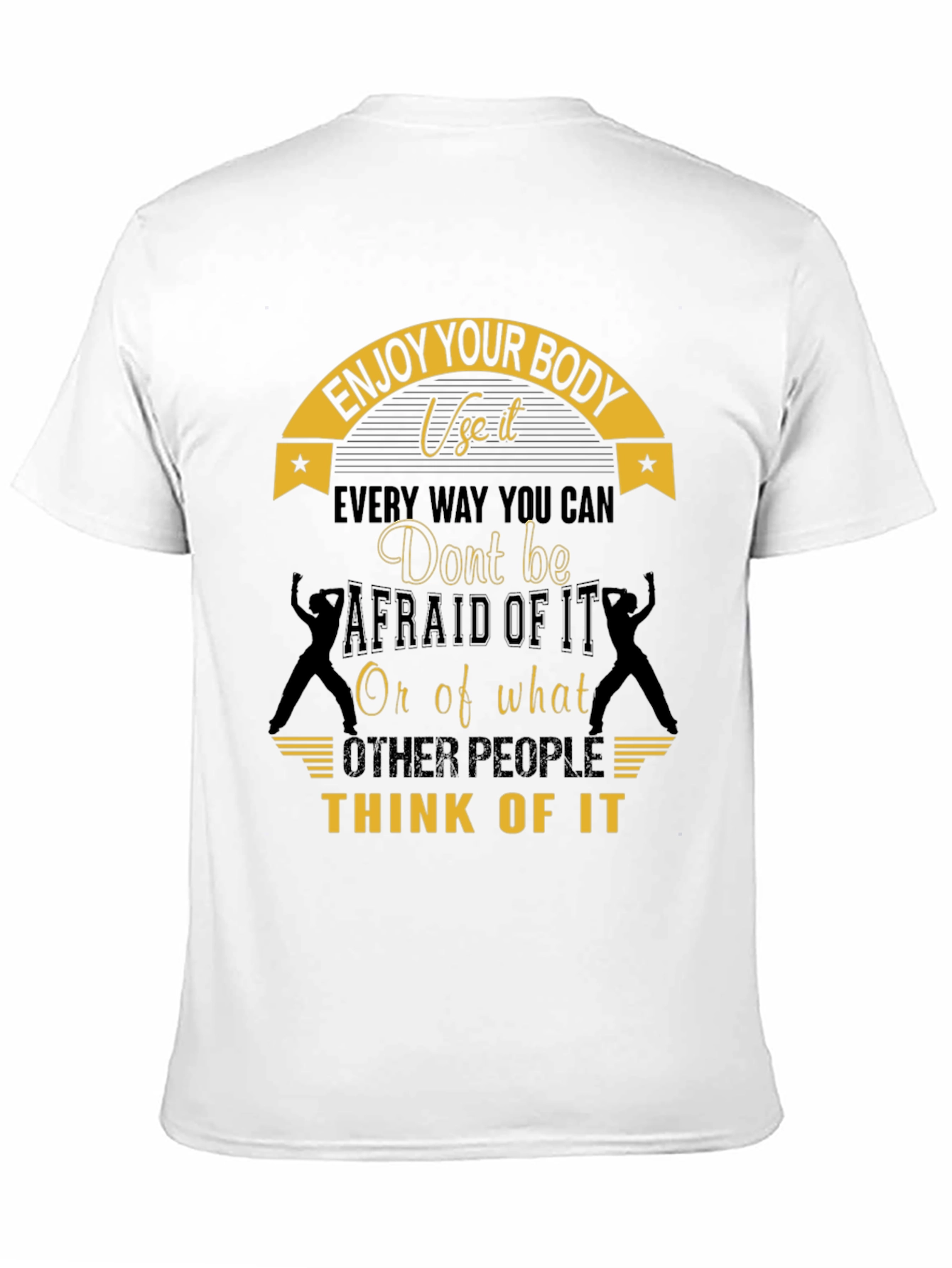 Black Enjoy Your Body T-Shirt - Motivational Design view 11