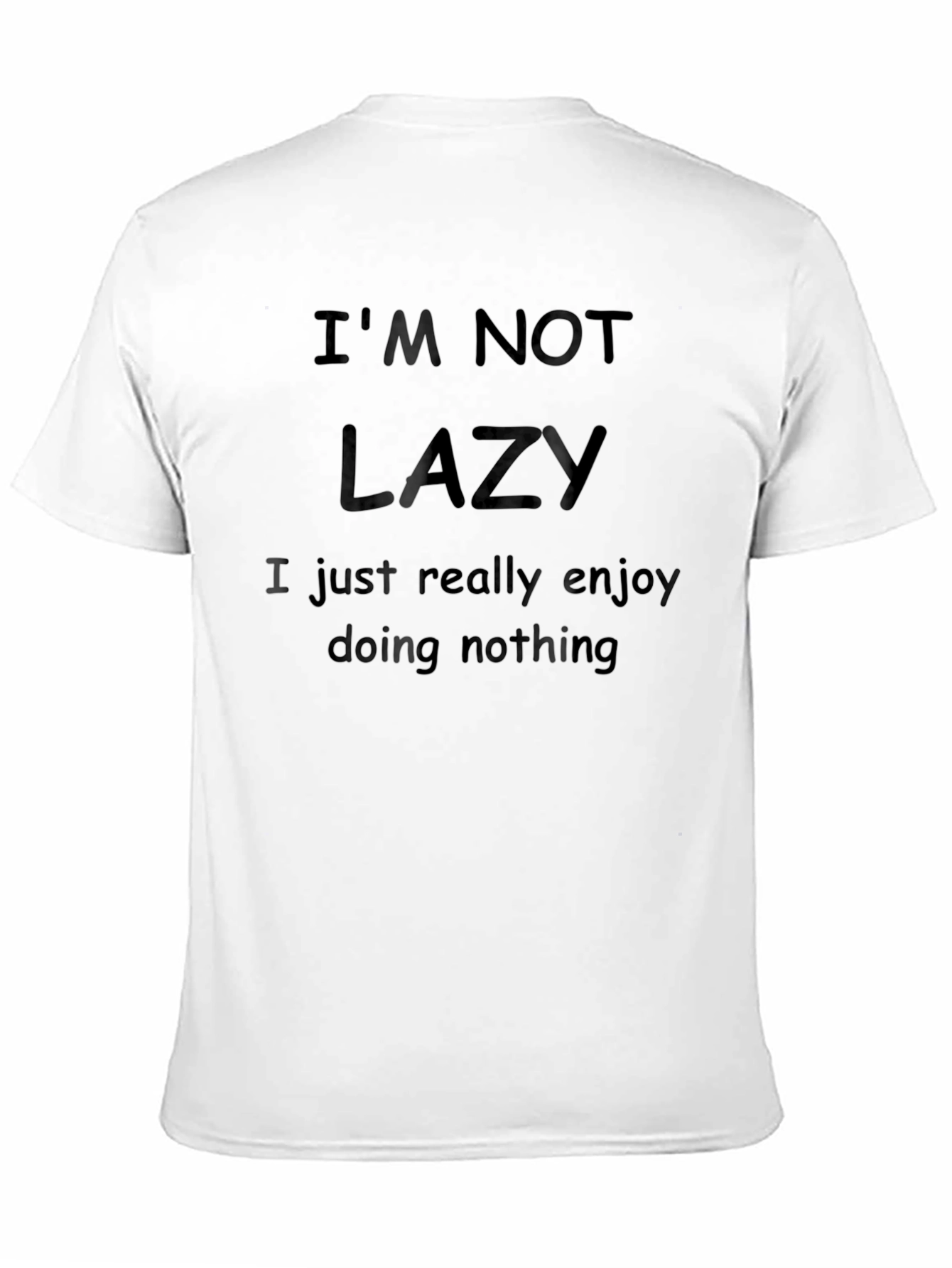 Black Funny "I'm Not Lazy" Graphic T-Shirt view 11