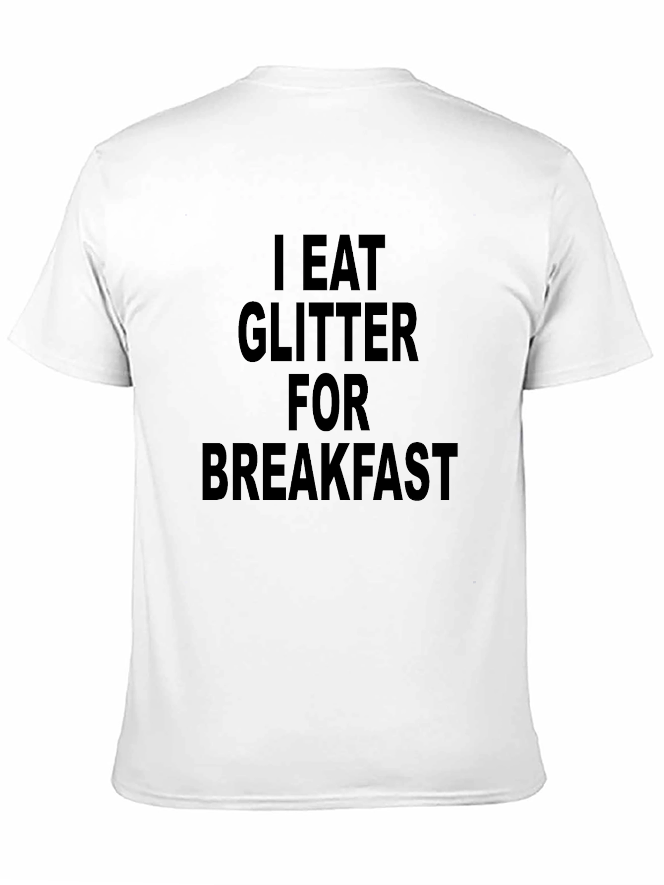 Black I Eat Glitter For Breakfast Graphic T-Shirt view 11