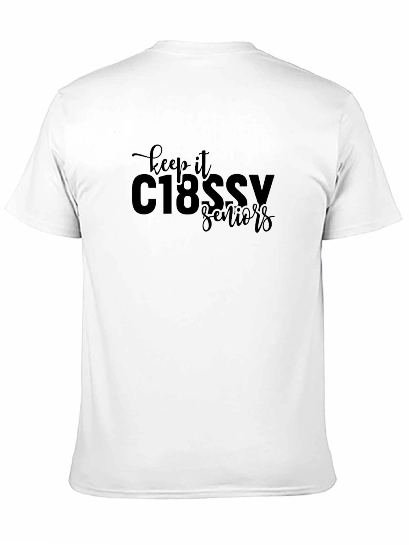 Black Keep It Classy Seniors T-Shirt view 11