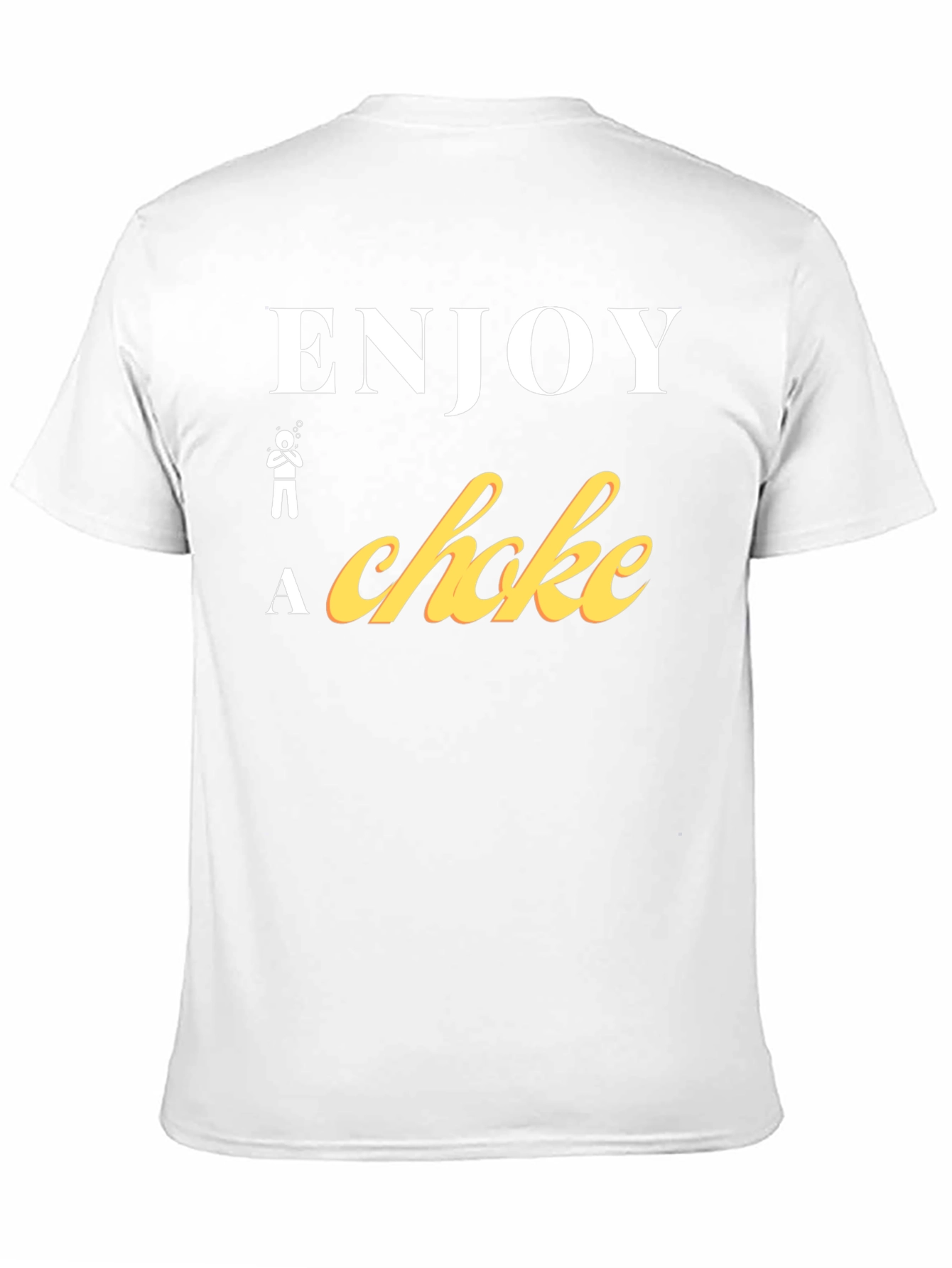 Black Enjoy a Choke Funny T-Shirt view 11