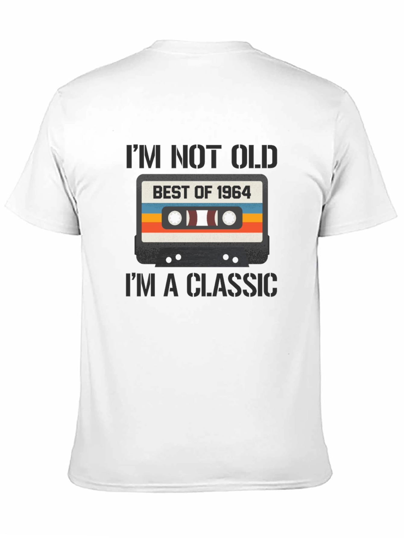Black I'm Not Old I'm a Classic 1964 Cassette Tape T-Shirt view 11