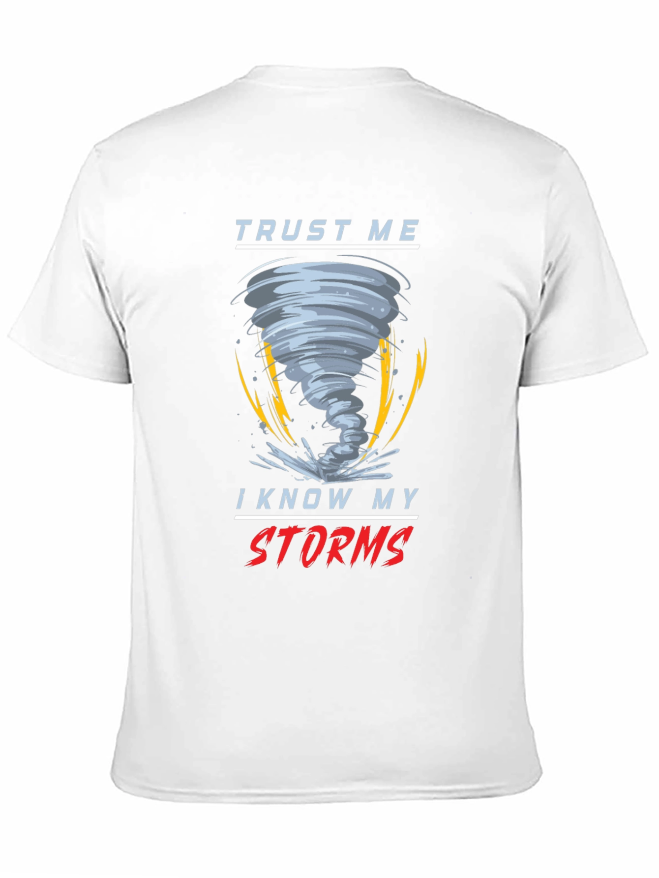 Black Trust Me I Know My Storms Black T-Shirt view 11