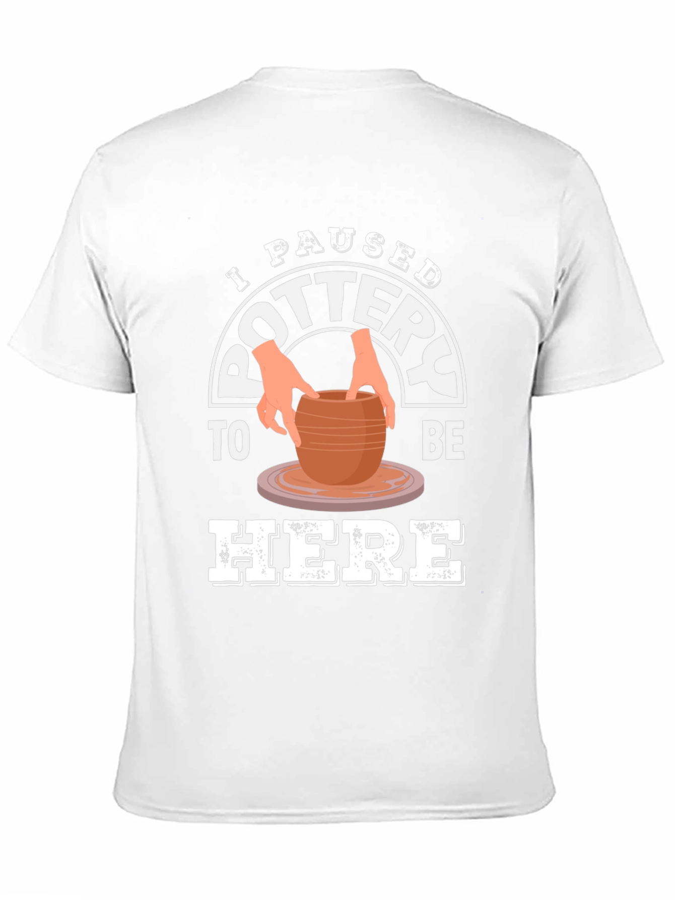 Black Pottery Lover T-Shirt - I Paused Pottery To Be Here Tee view 11