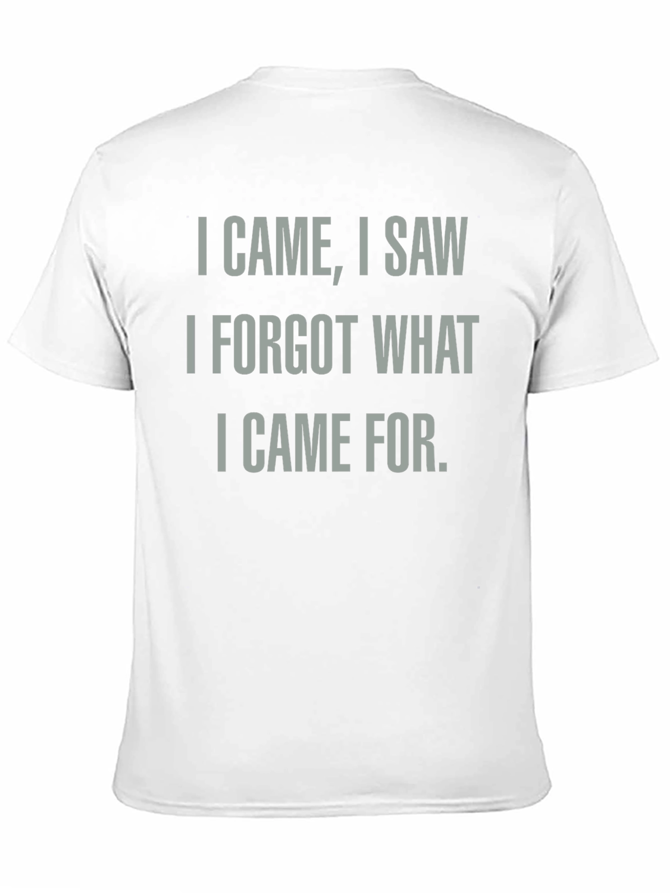 Black Funny I Came I Saw I Forgot T-Shirt view 11