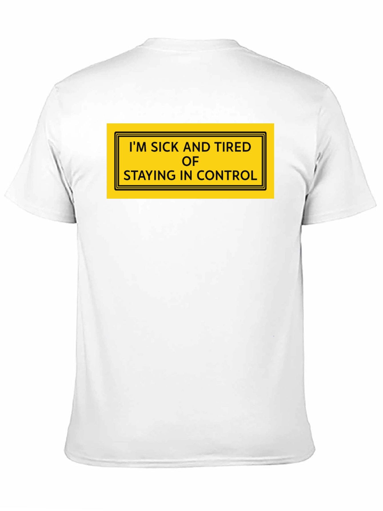 Black Funny I'm Sick and Tired of Staying in Control Graphic T-Shirt view 11